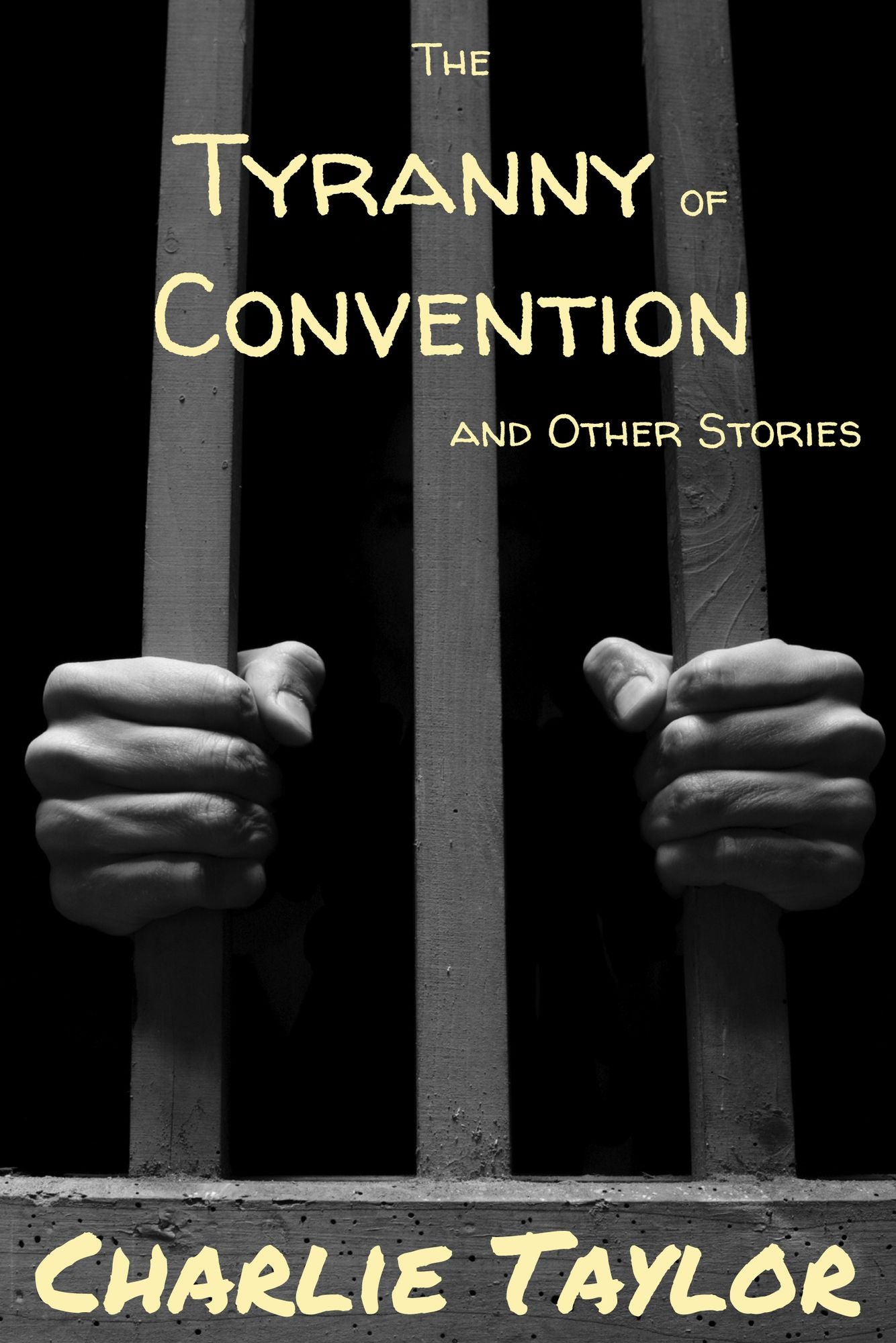 The Tyranny of Convention and Other Stories