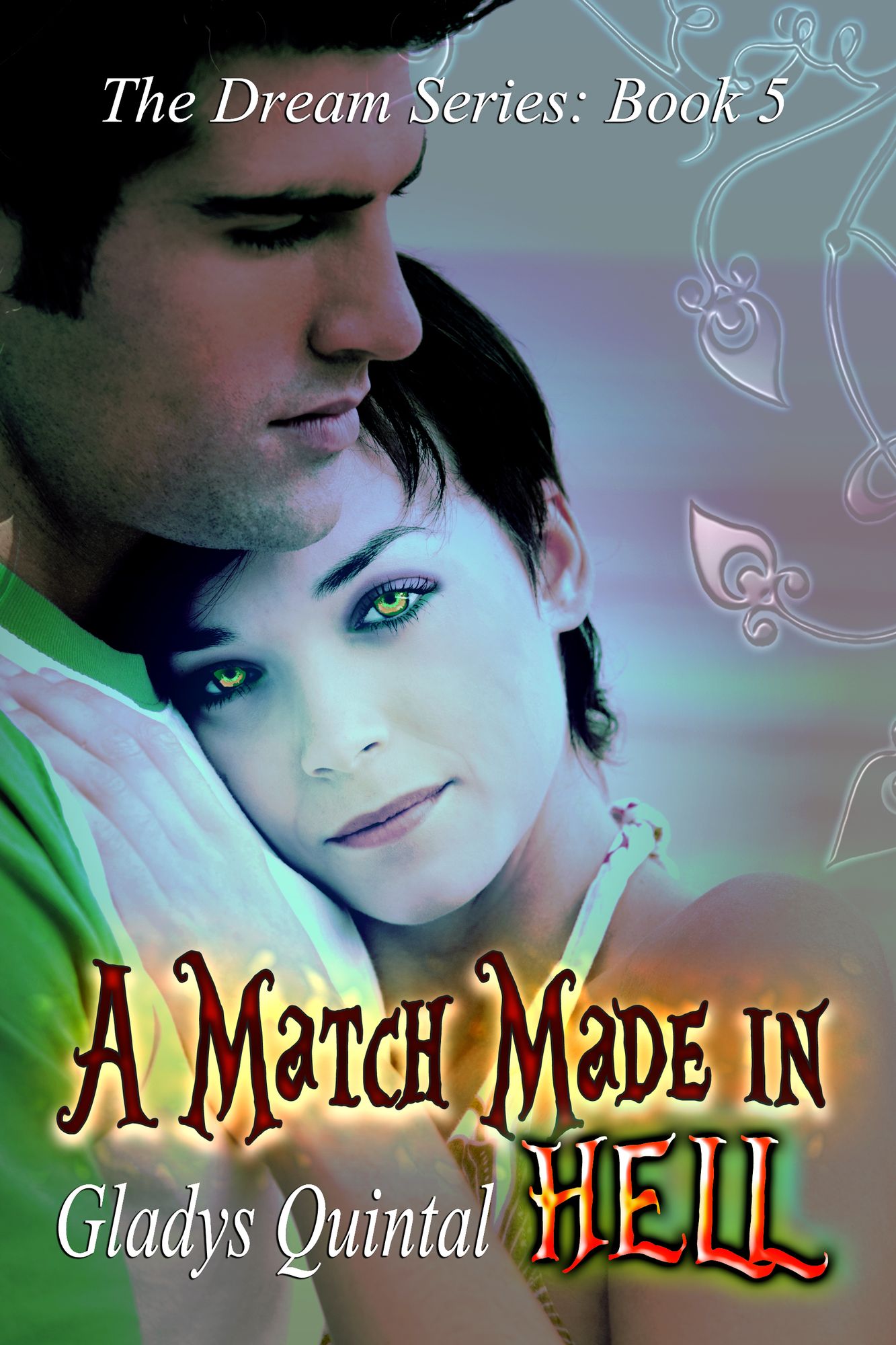 A Match Made in Hell (Book 5 in The Dream Series)