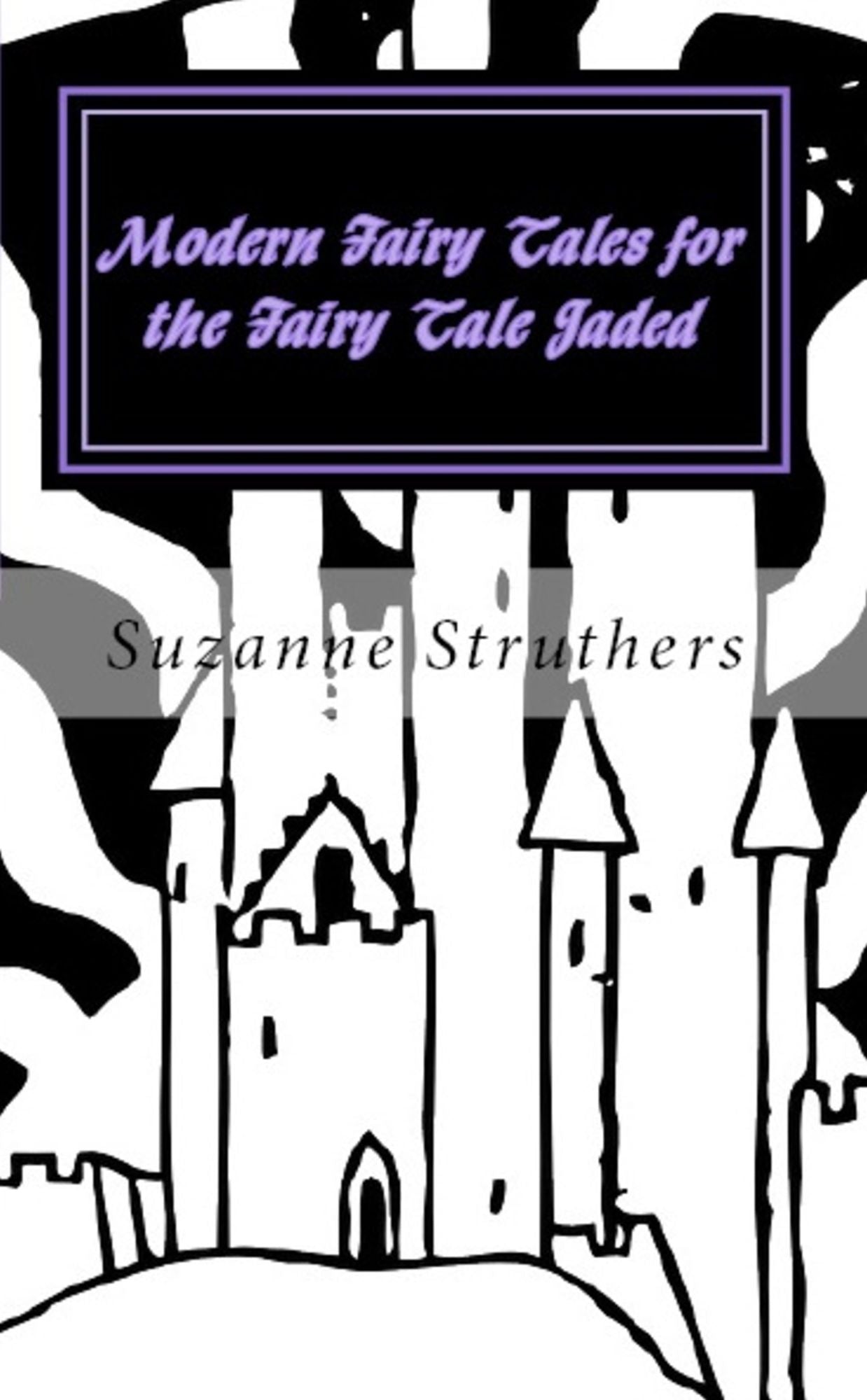 Modern Fairy Tales for the Fairy Tale Jaded