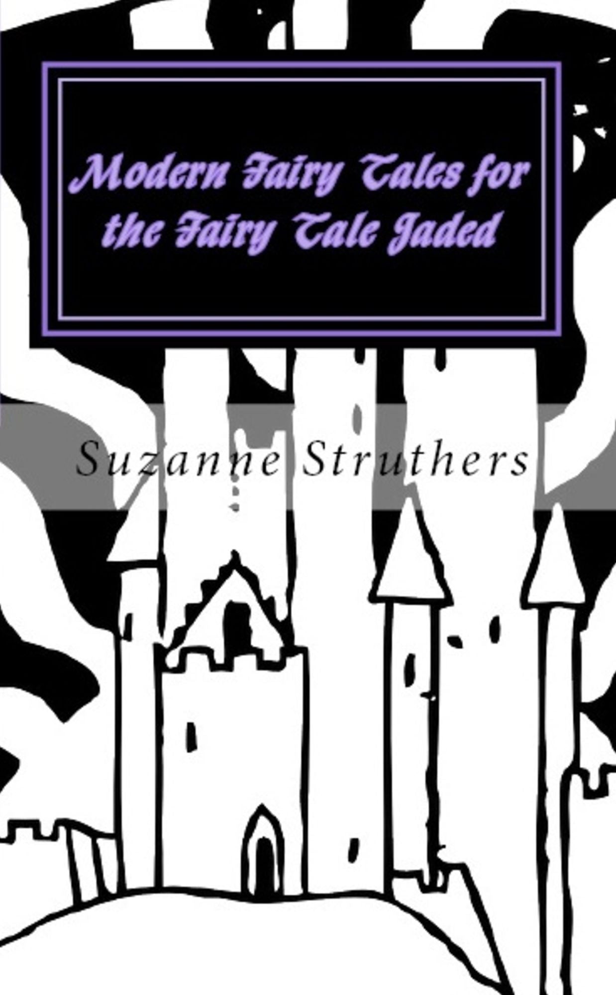 Modern Fairy Tales for the Fairy Tale Jaded