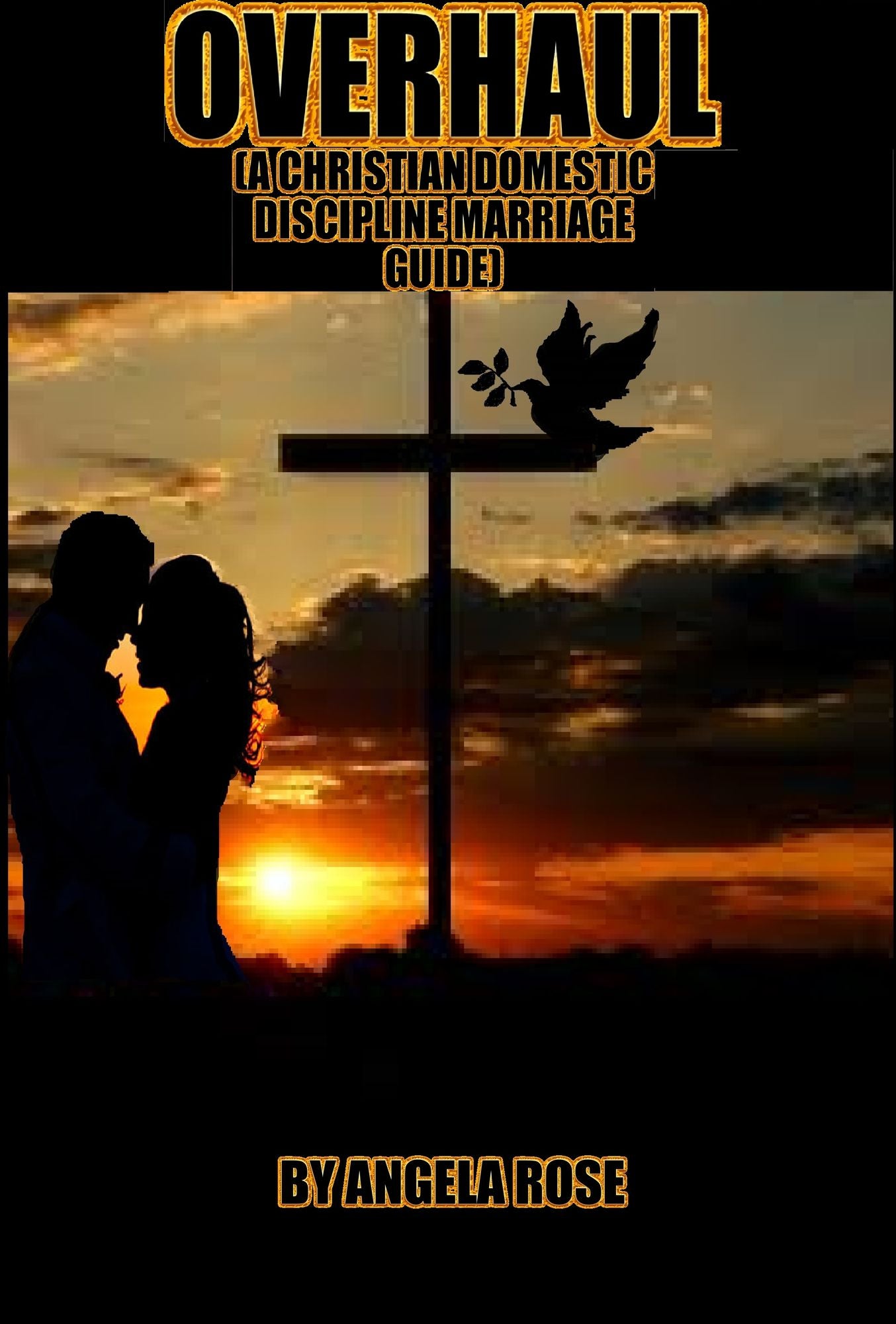 Overhaul (A Christian Domestic Discipline Marriage Guide)