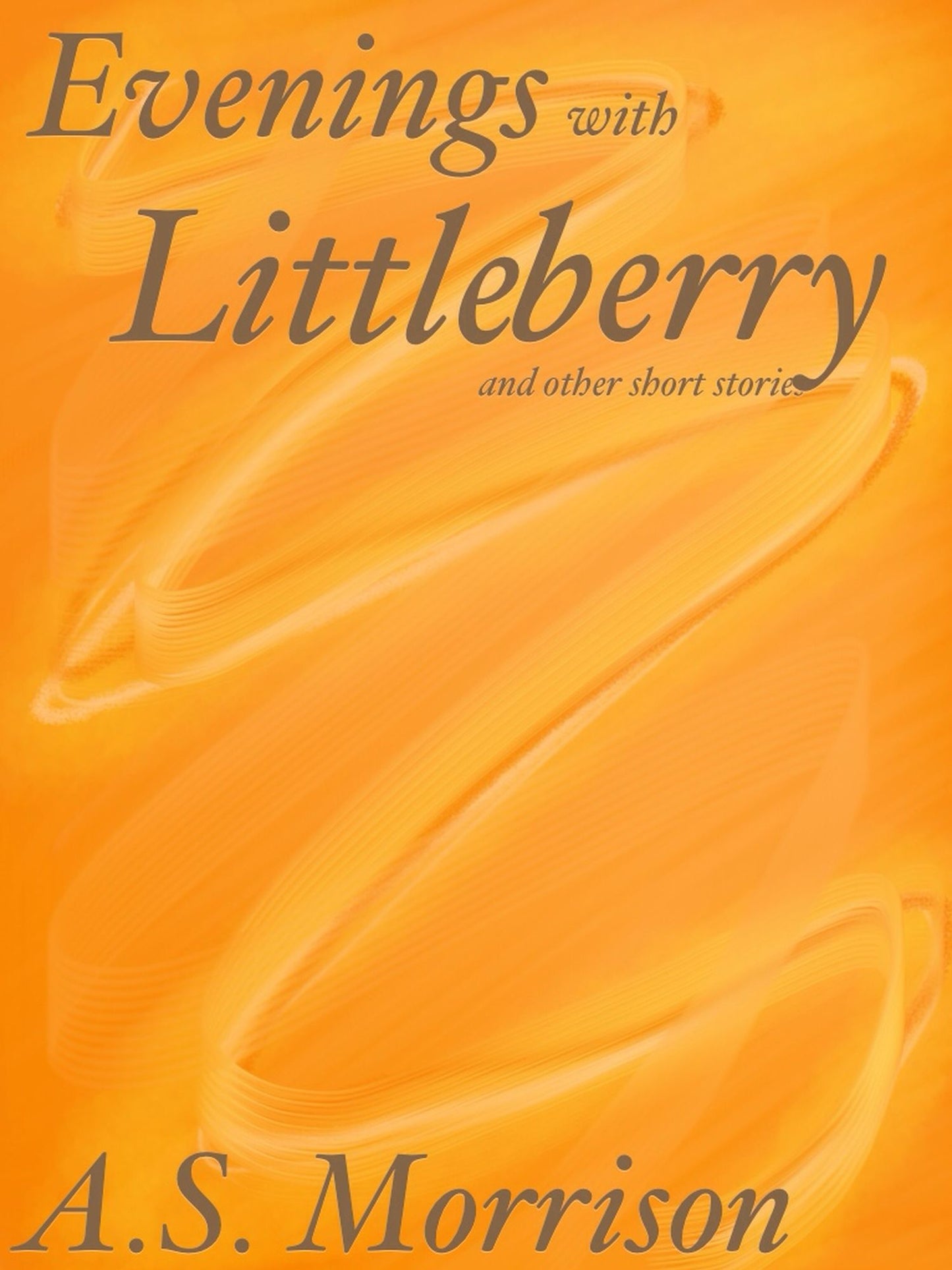 Evening's with Littleberry and other Short Stories