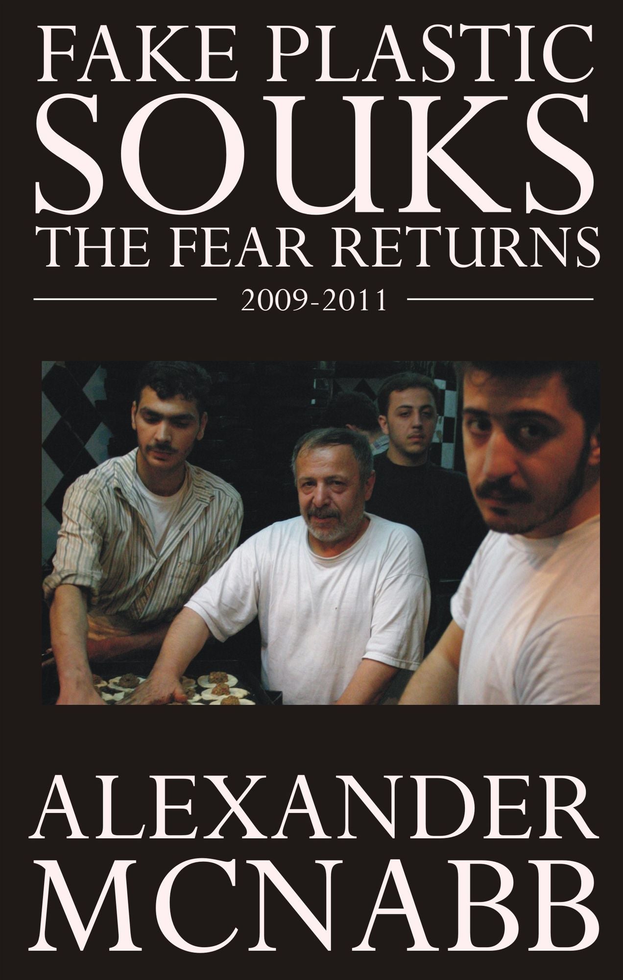 Fake Plastic Souks: The Fear Returns