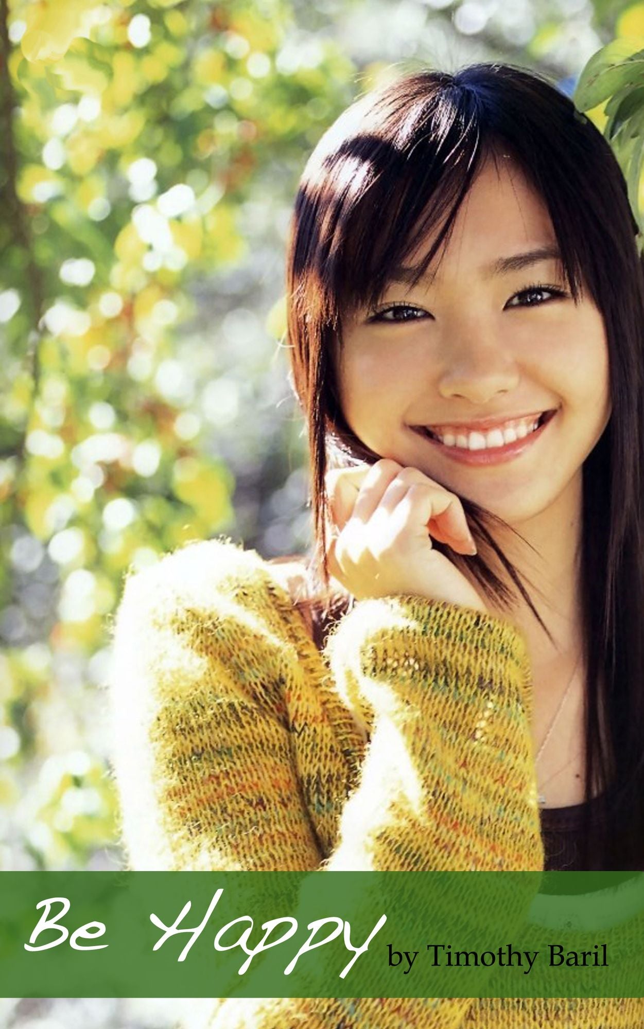 Be Happy: Wisdom and Advice