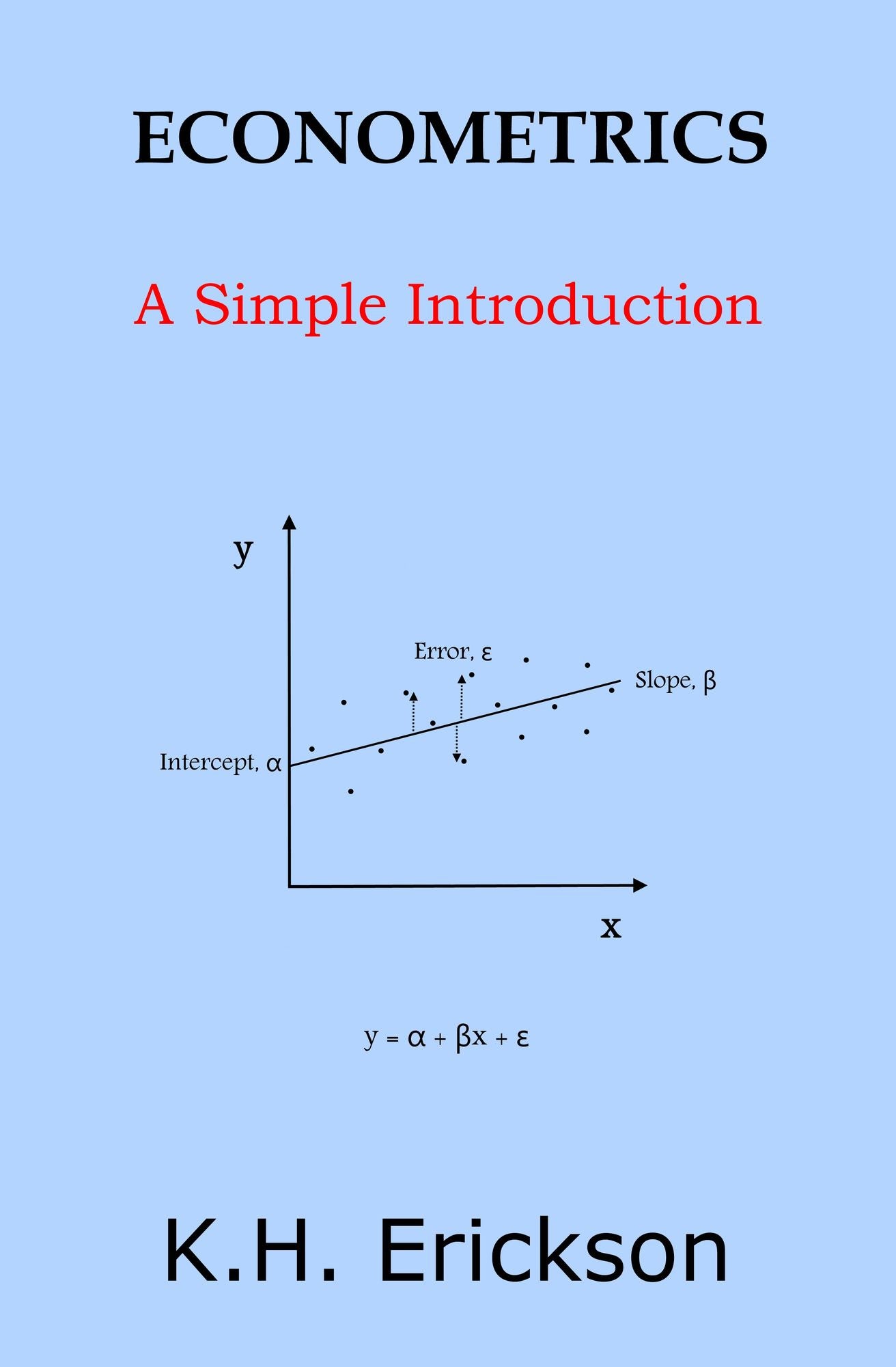 Econometrics: A Simple Introduction