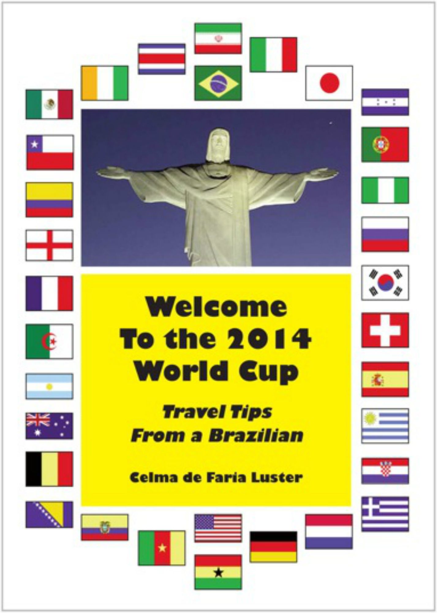 Welcome To The 2014 World Cup: Travel Tips From A Brazilian