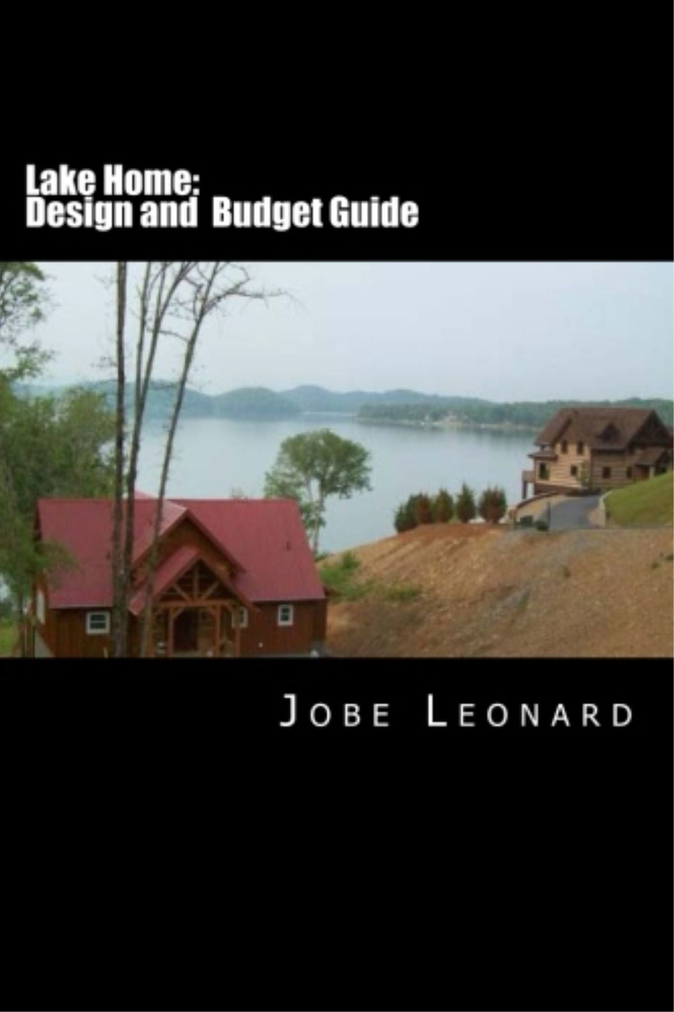 Lake Home: Design and Budget Guide