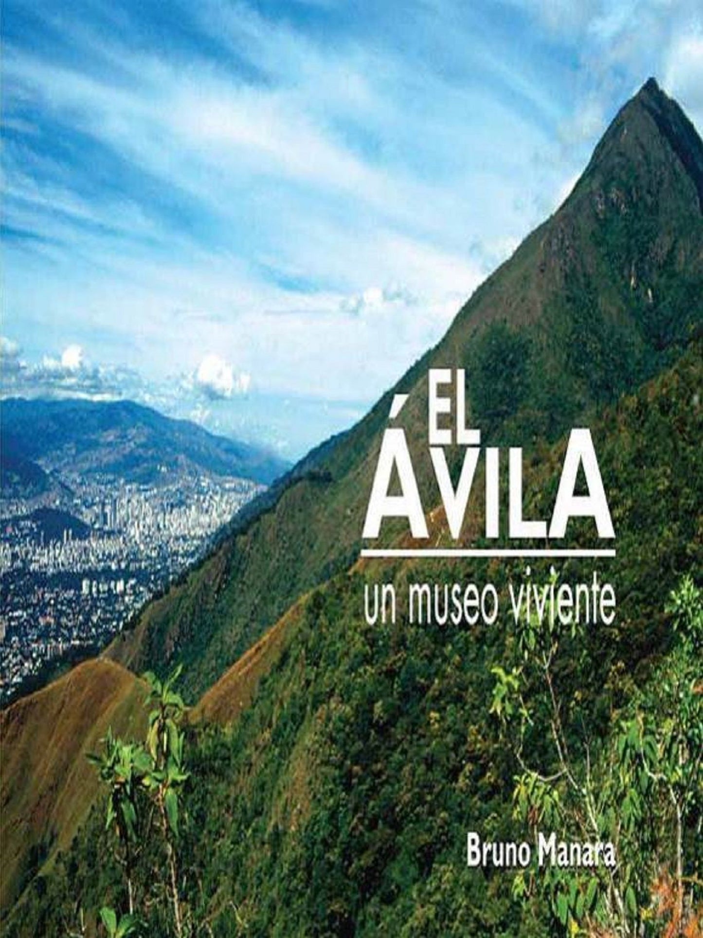 El Ávila -Un Museo Viviente Segunda Parte