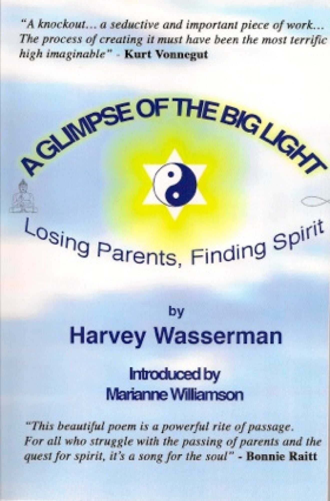 A Glimpse of the Big Light: Losing Parents, Finding Spirit