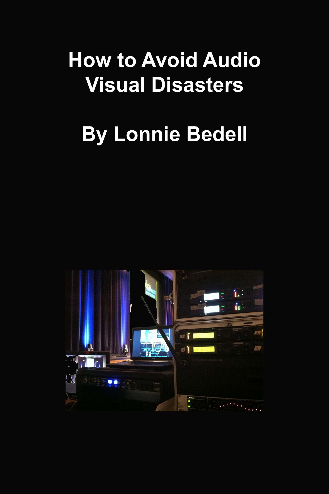 How to Avoid Audio Visual Disasters