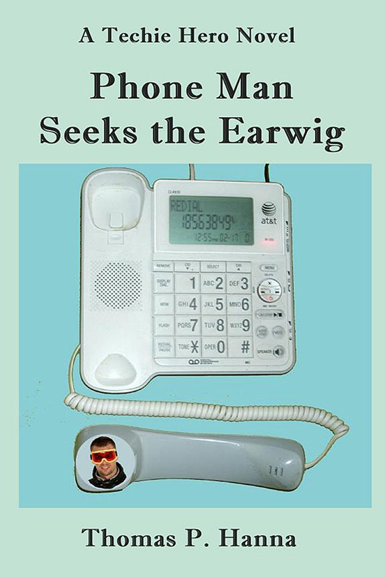 Phone Man Seeks the Earwig