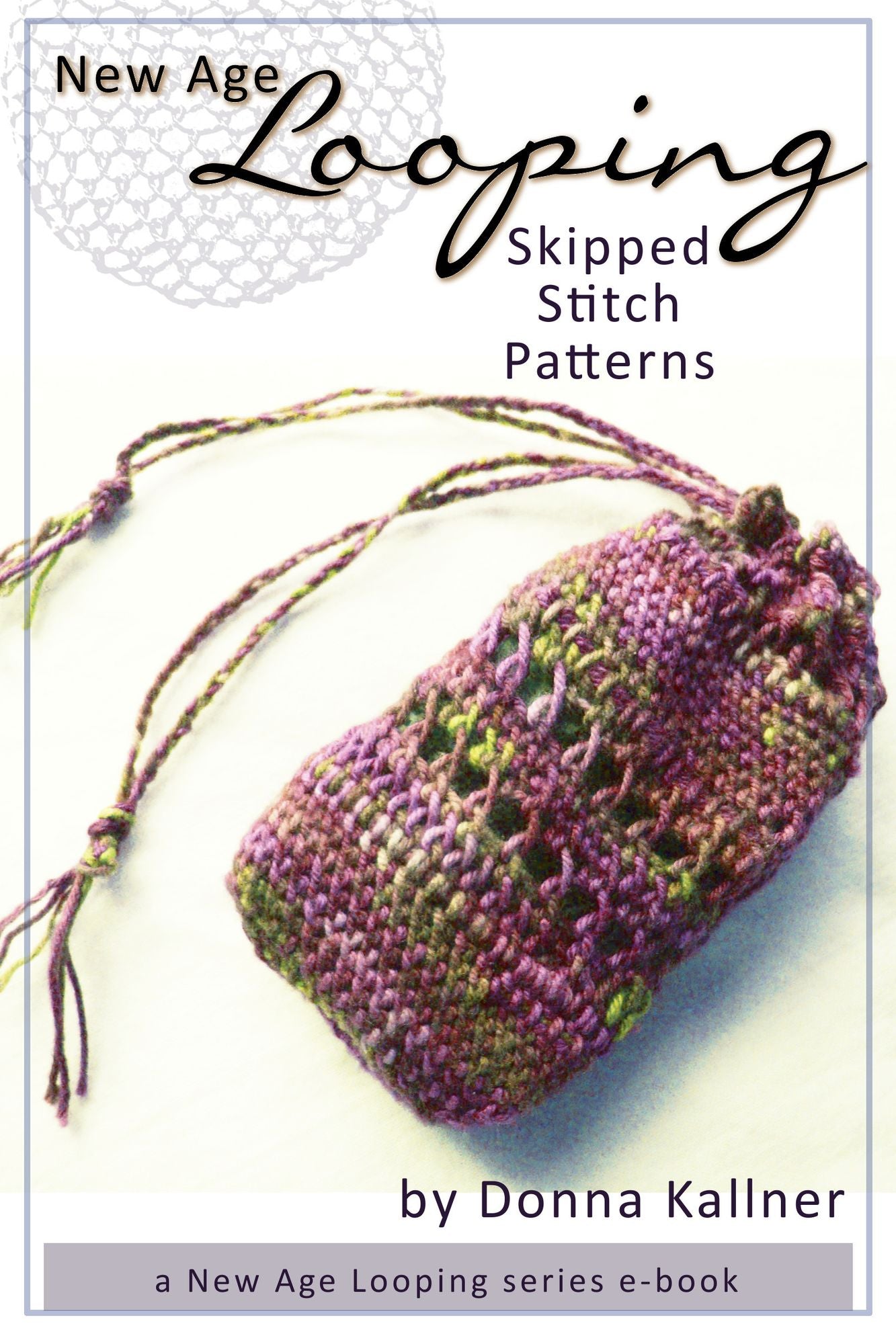 New Age Looping: Skipped Stitch Patterns