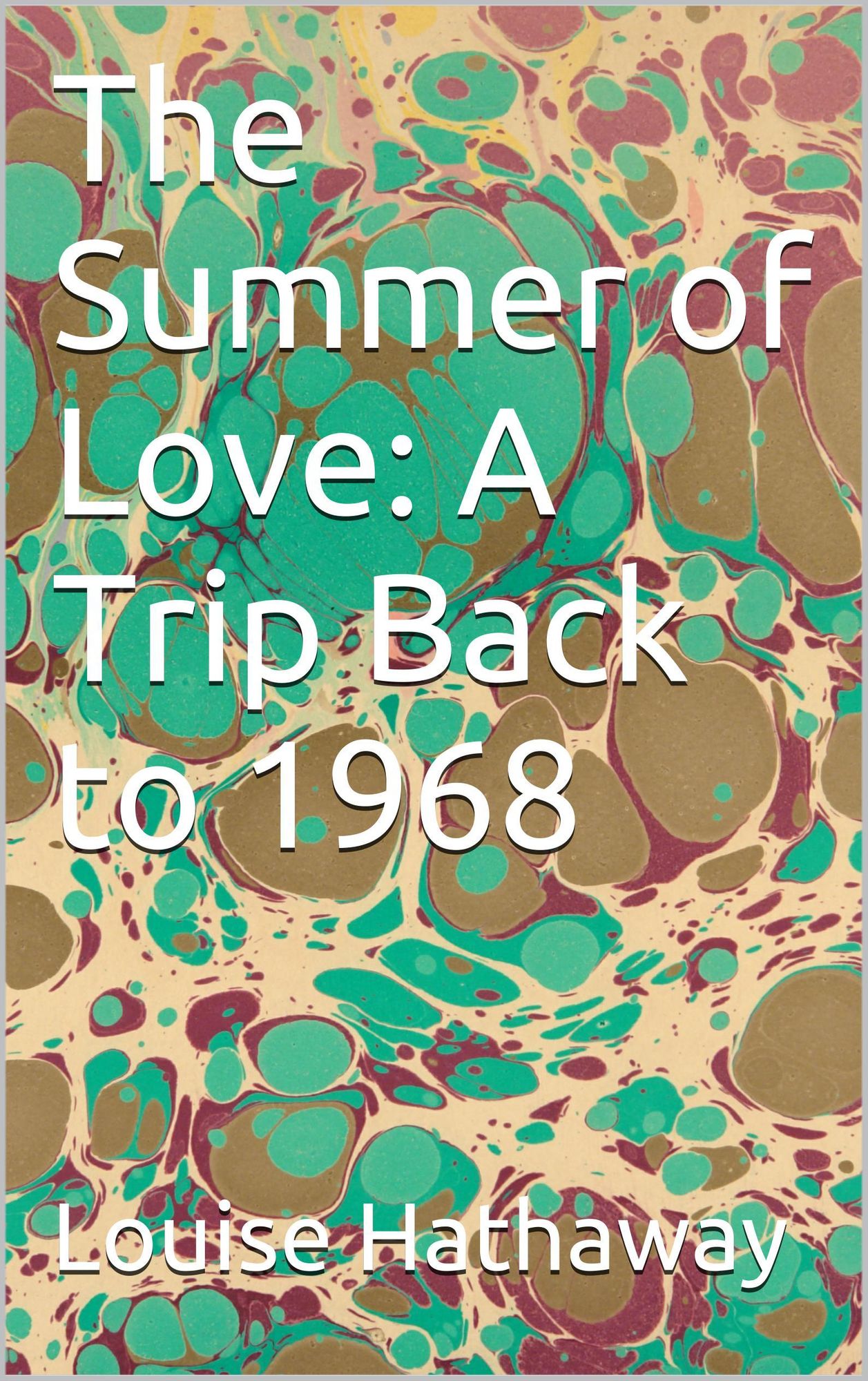The Summer of Love: A Trip Back to 1968