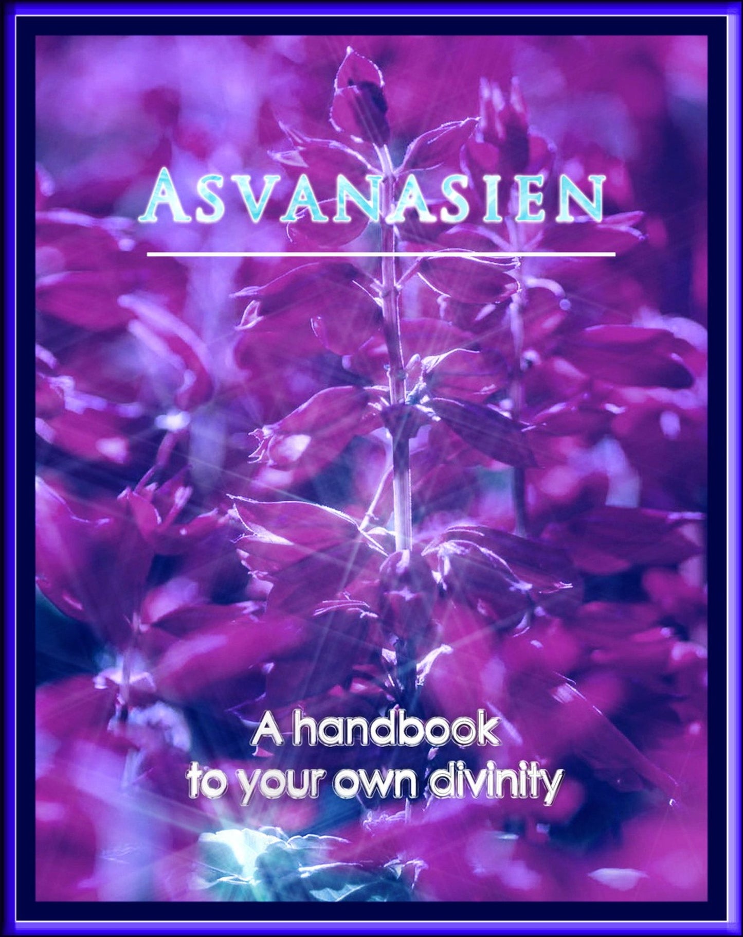Asvanasien- A handbook to your own divinity