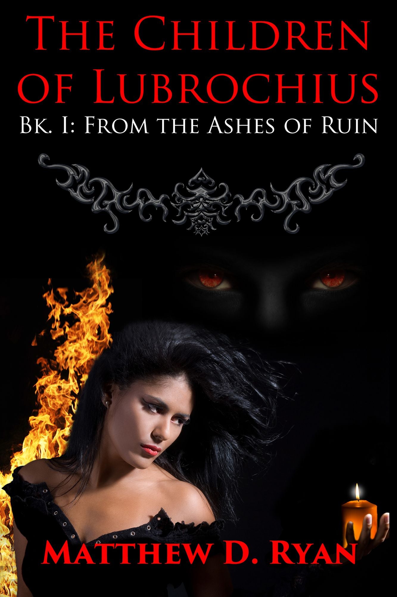 The Children of Lubrochius (Bk. I: From the Ashes of Ruin)