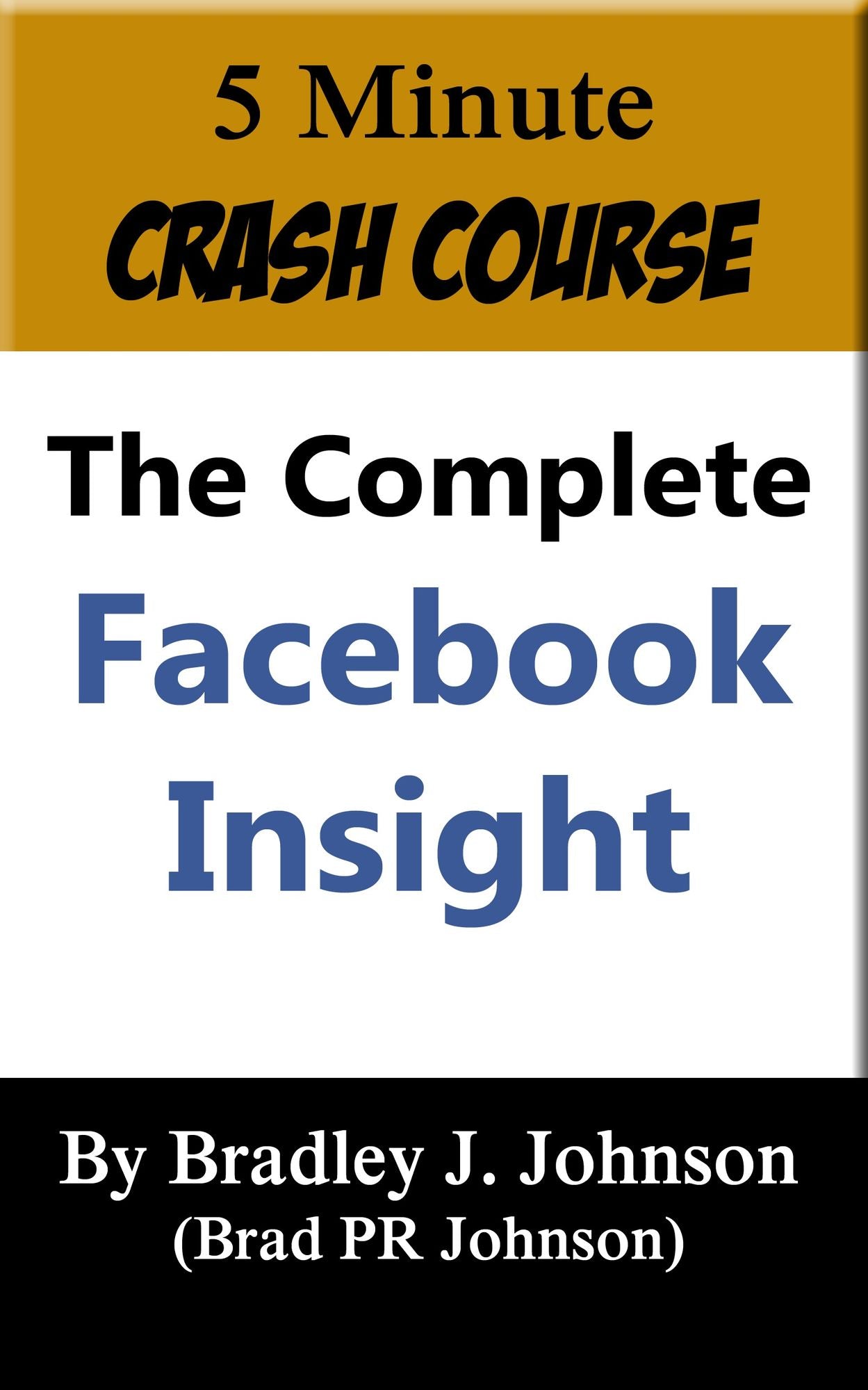 5 Minute Crash Course: The Complete Facebook Insight