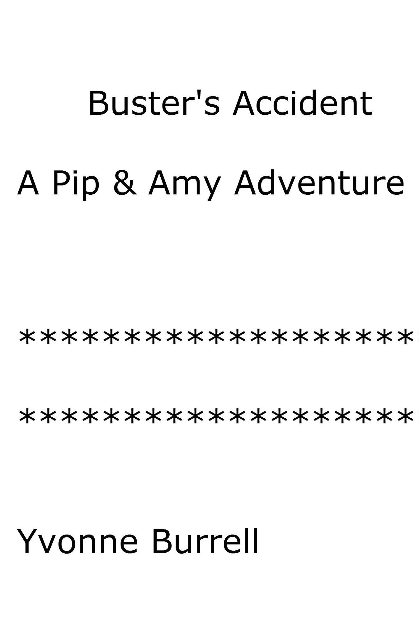 Buster's Accident A Pip & Amy Adventure