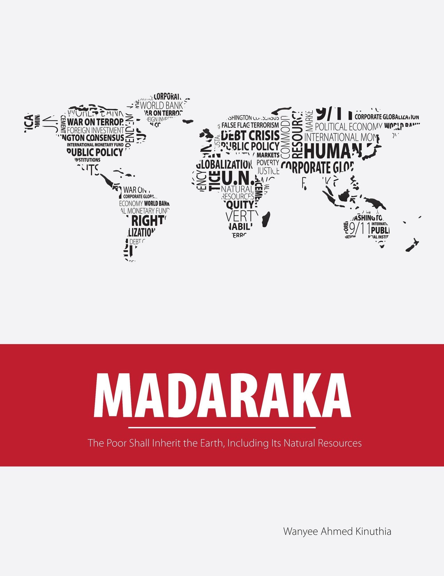 Madaraka: The Poor Shall Inherit the Earth, Including Its Natural Resources