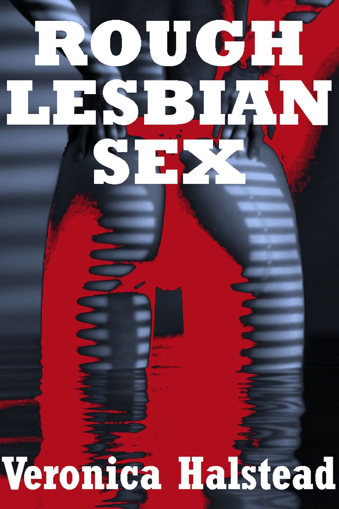 Rough Lesbian Sex (Five Very Rough Lesbian Shorts)