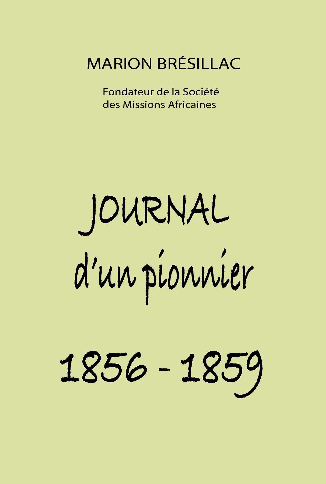 Journal d'un pionnier 1856: 1859