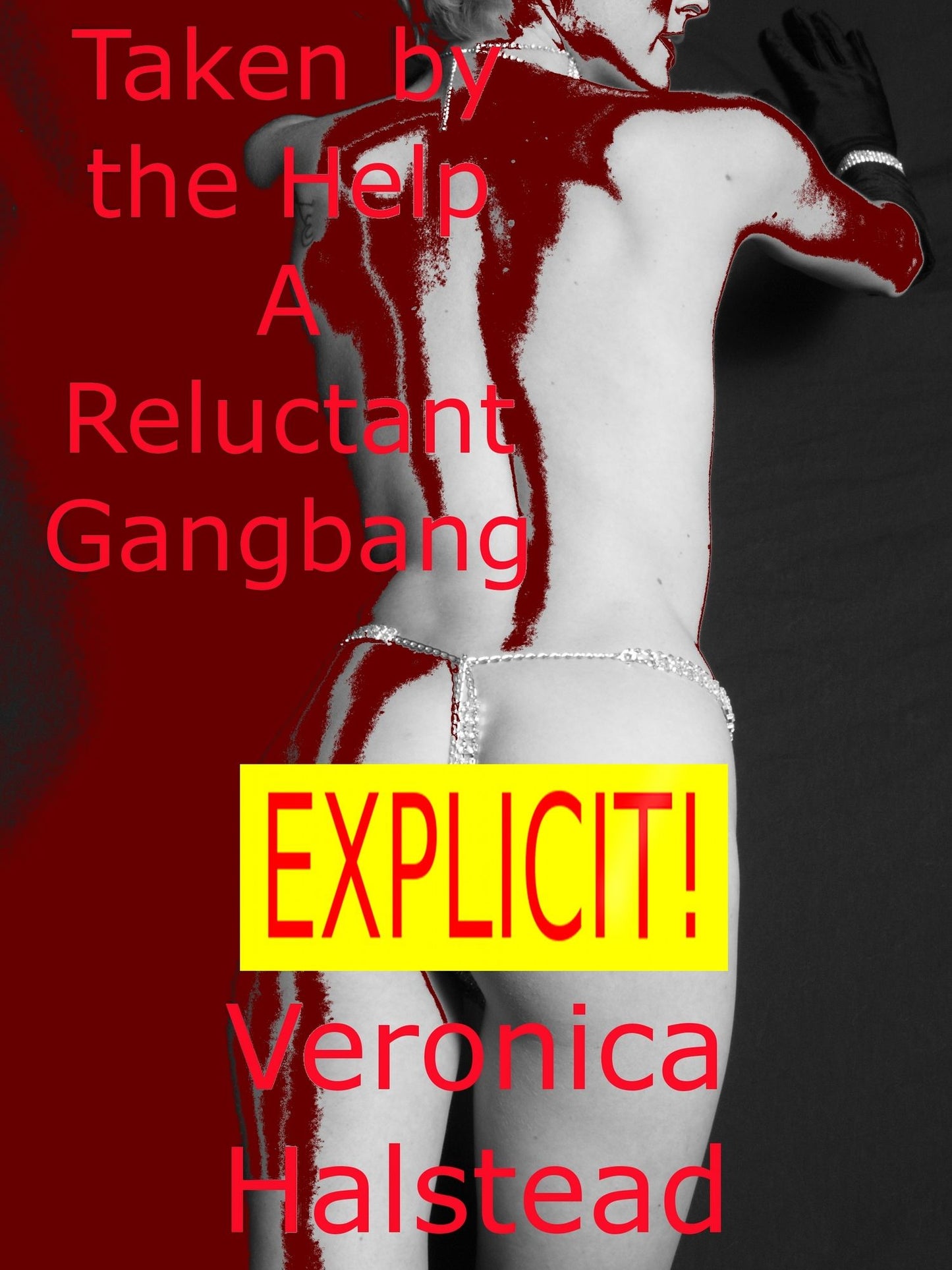 Taken By the Help: A Reluctant GangBang Erotic Short