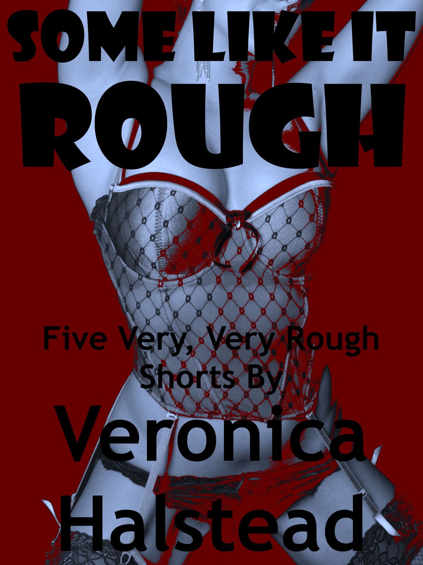 Some Like It Rough: Five Very, Very Rough Erotic Shorts