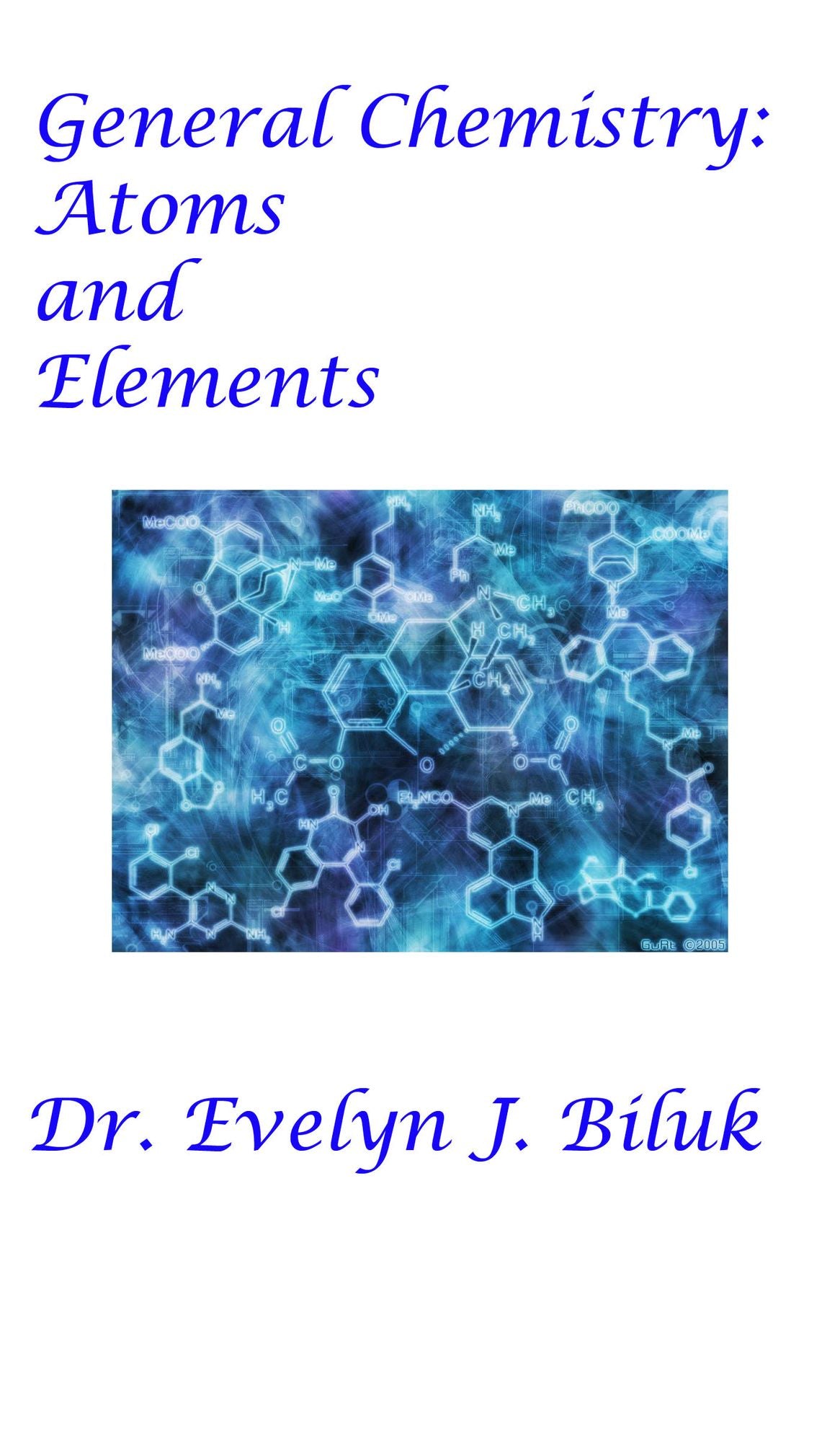 General Chemistry: Atoms and Elements