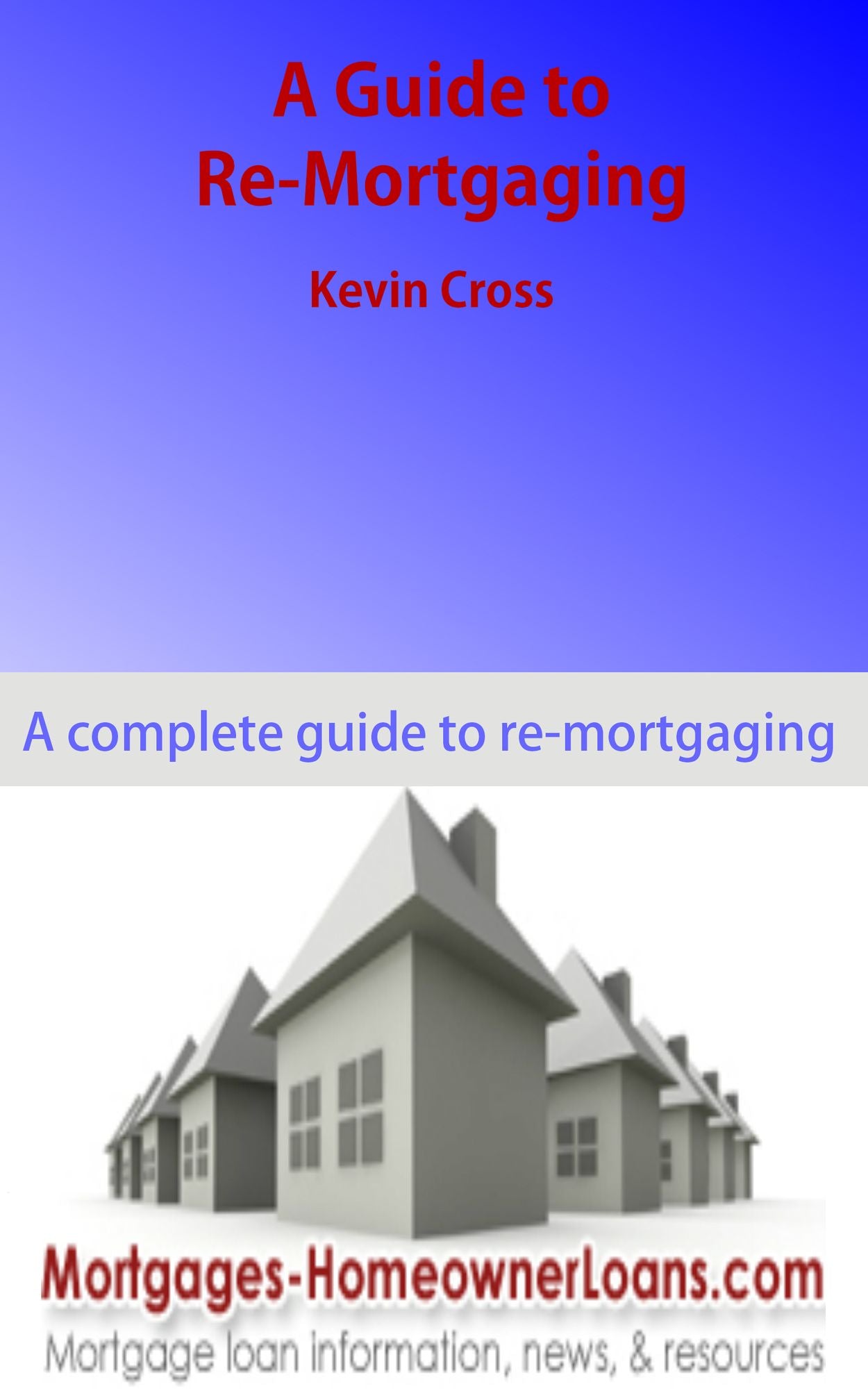 A Guide to Re-Mortgaging