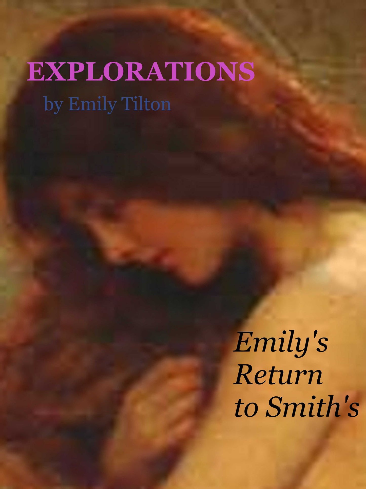 Explorations: Emily's Return to Smith's