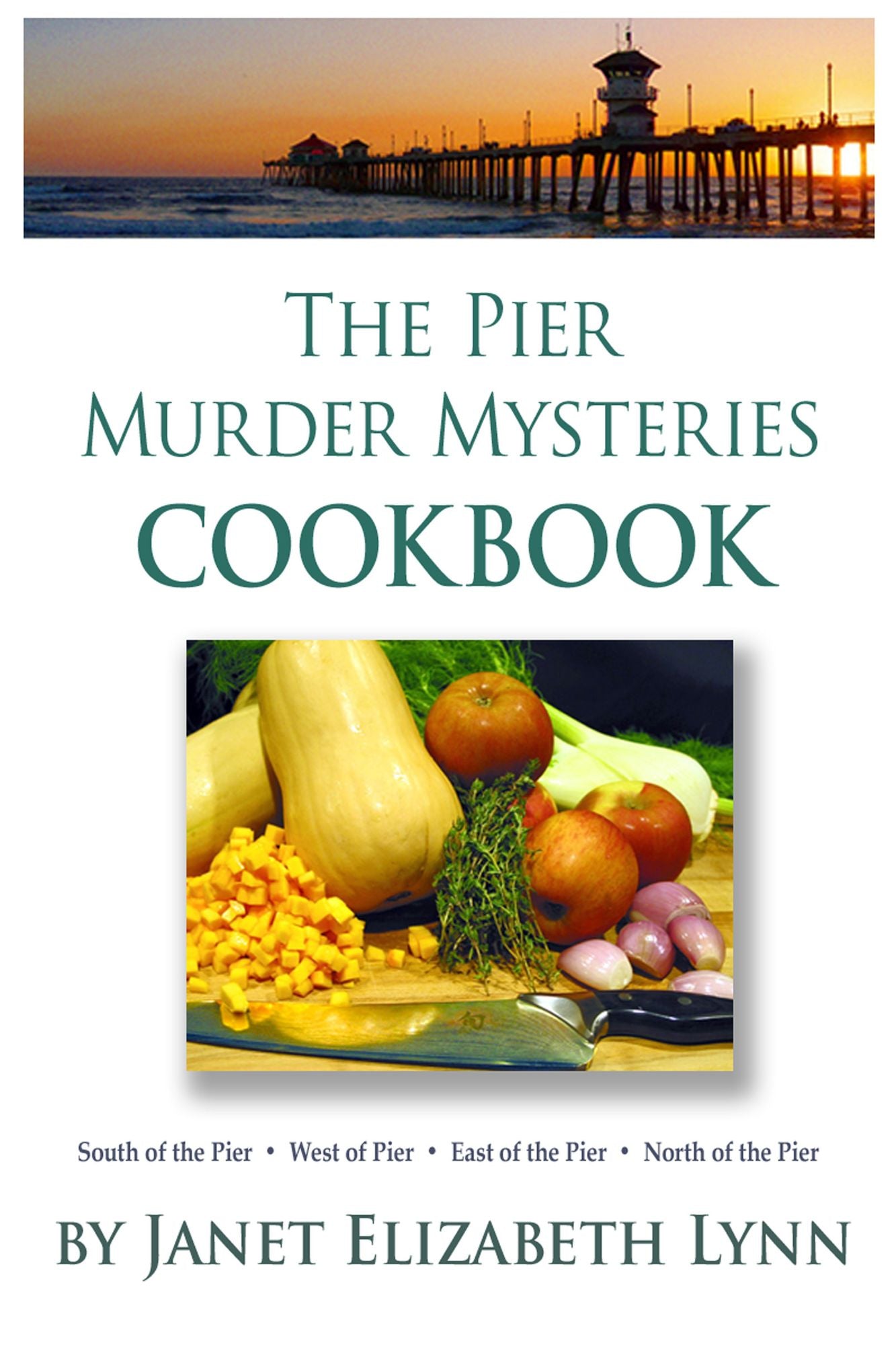 The Pier Murder Mysteries Cookbook