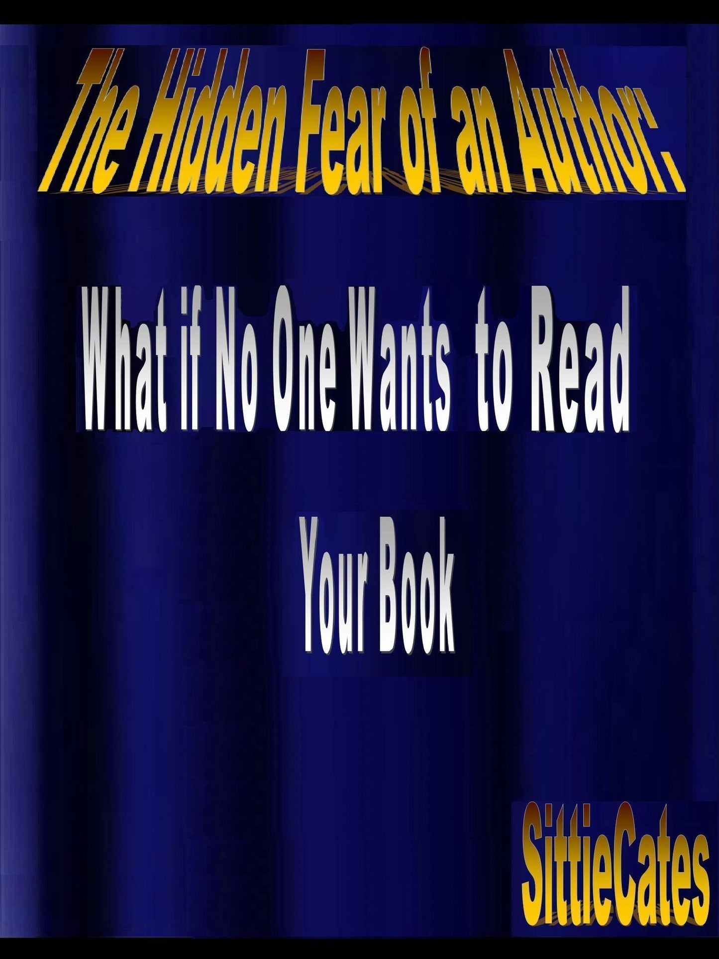 The Hidden Fear of an Author: What if No One Wants to Read Your Book?