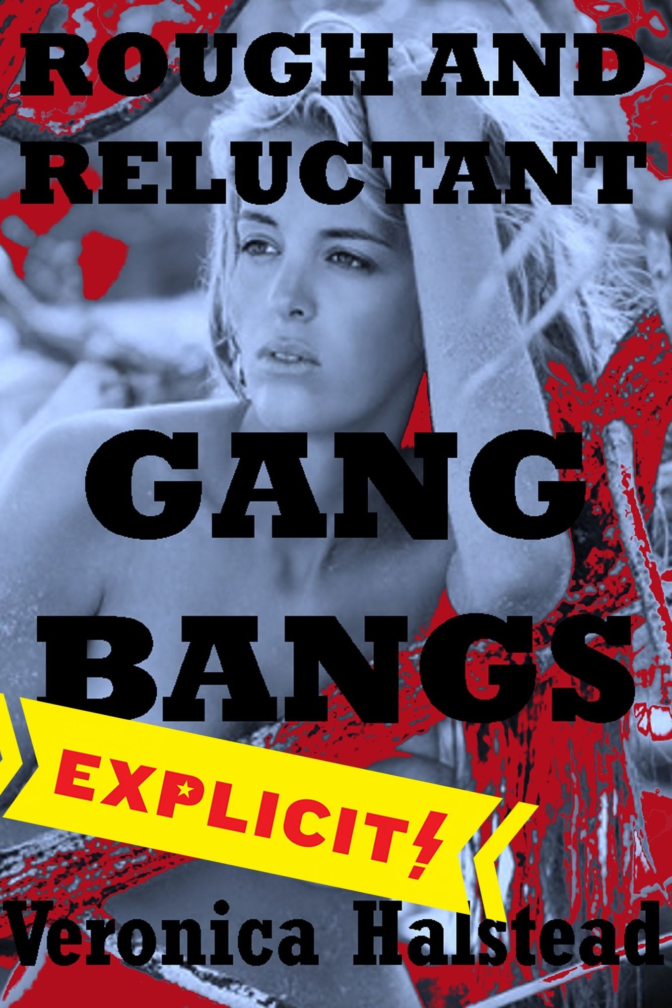 Rough and Reluctant Gangbangs