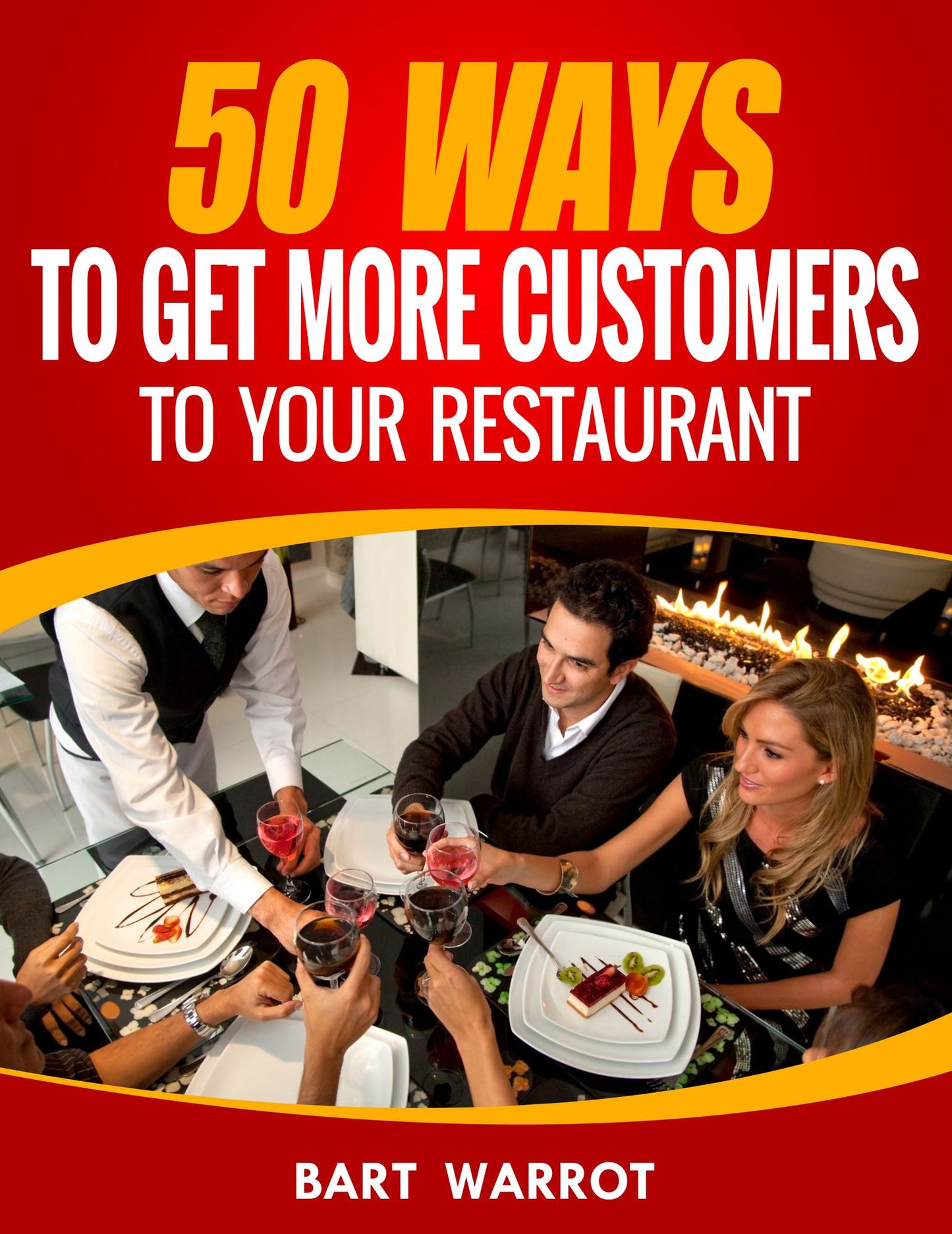 50 Ways For A Restaurant To Get More Customers