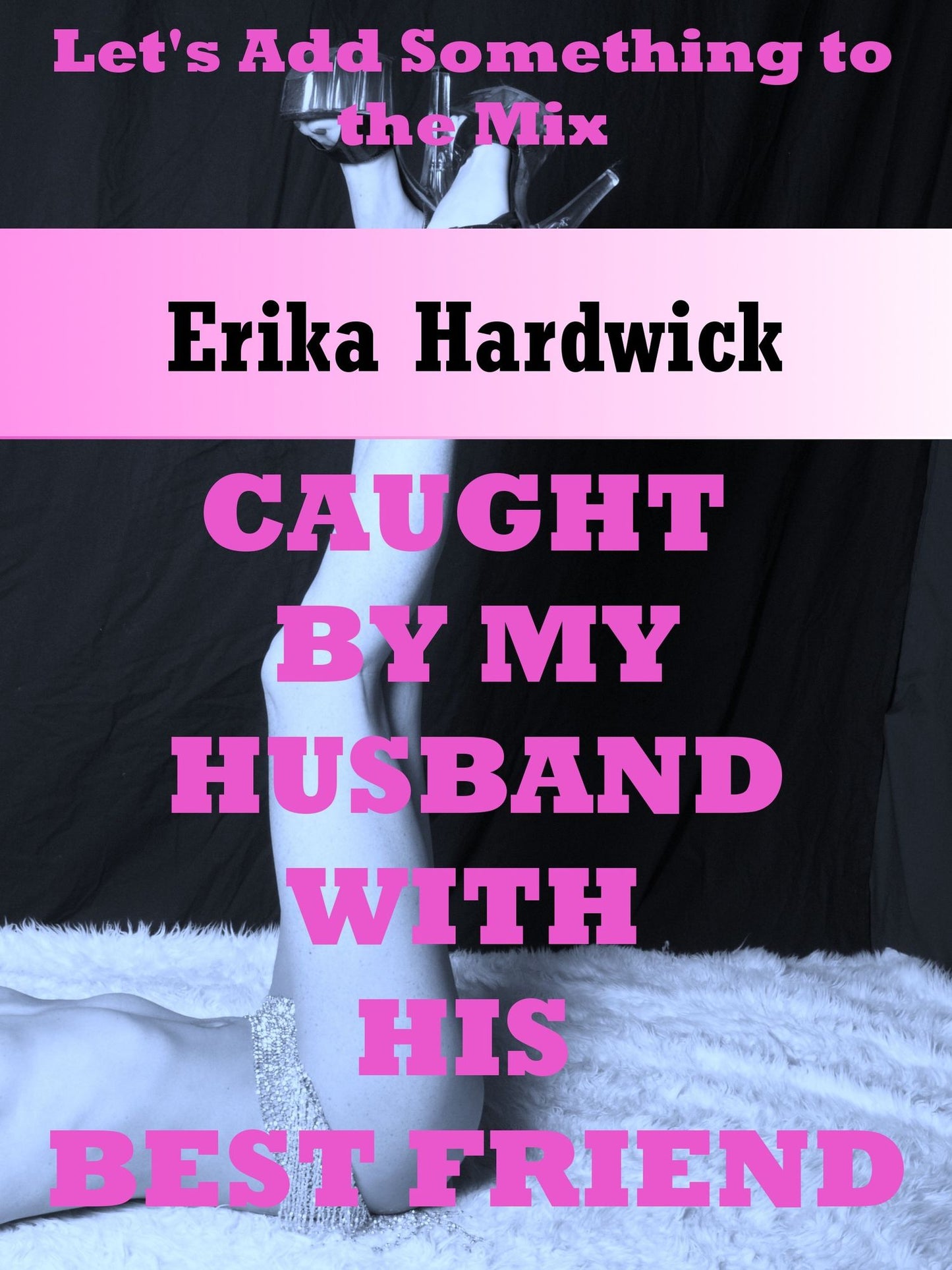 Caught By My Husband With His Best Friend (A Very Rough First Anal Sex MMF Threesome Erotica Story)