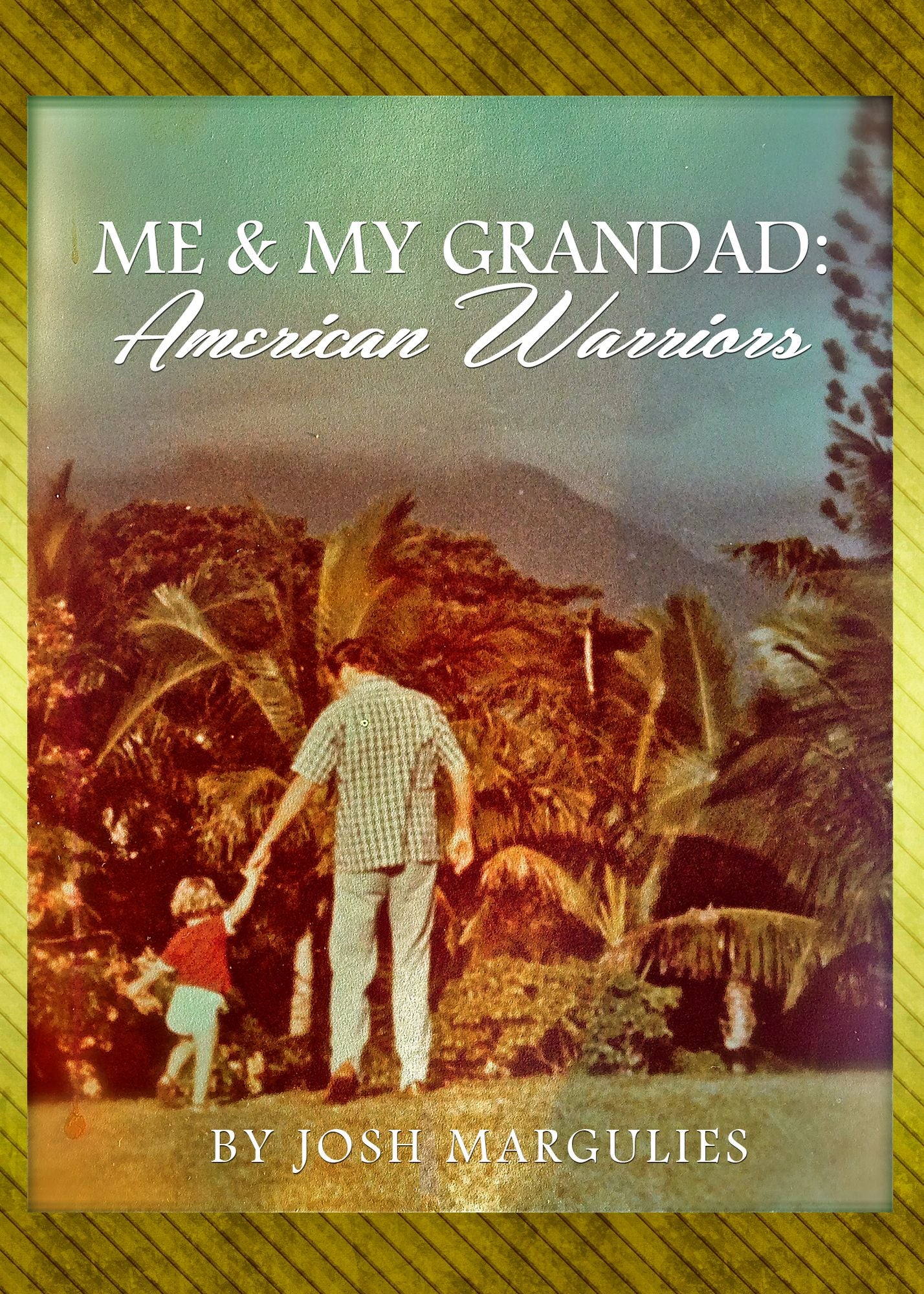 Me & My Granddad: American Warriors