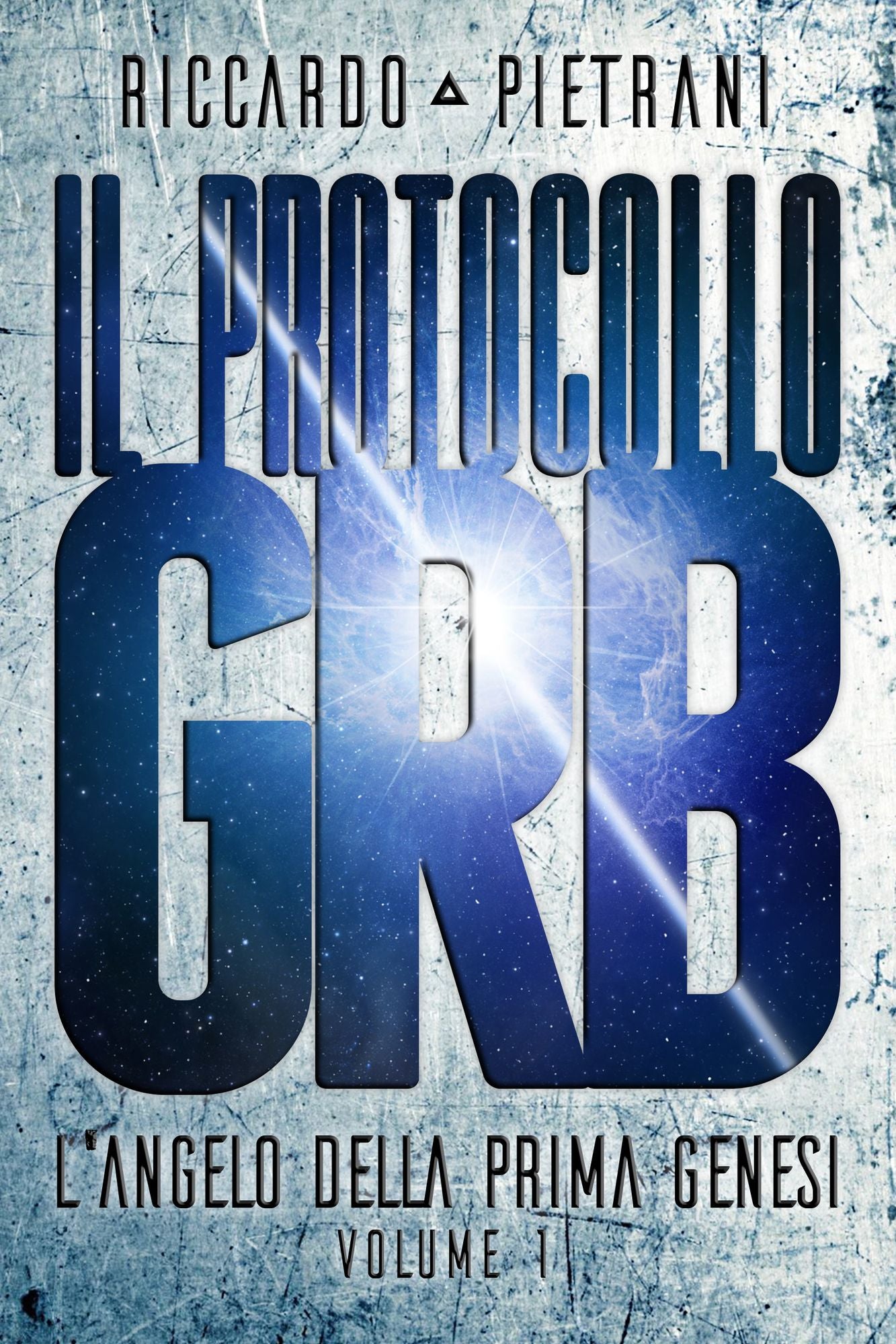 Il Protocollo GRB (L'Angelo della Prima Genesi, Volume 1)