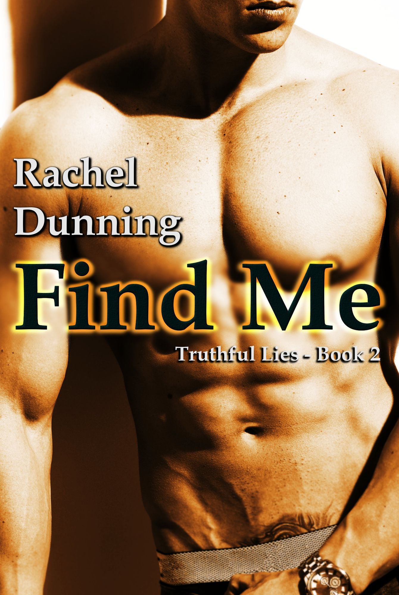 Find Me (Truthful Lies Trilogy - Book Two)