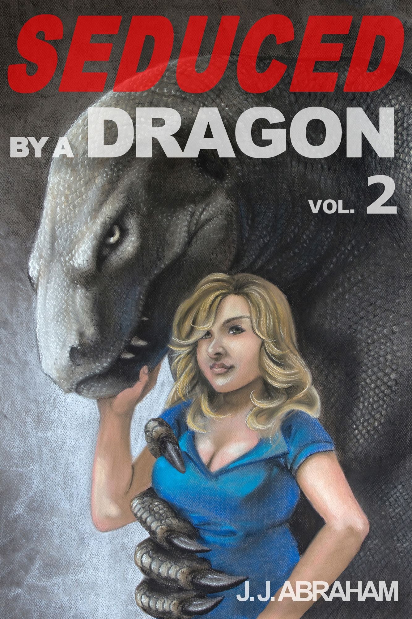 Seduced by a Dragon - Volume 2 (Erotic Horror)