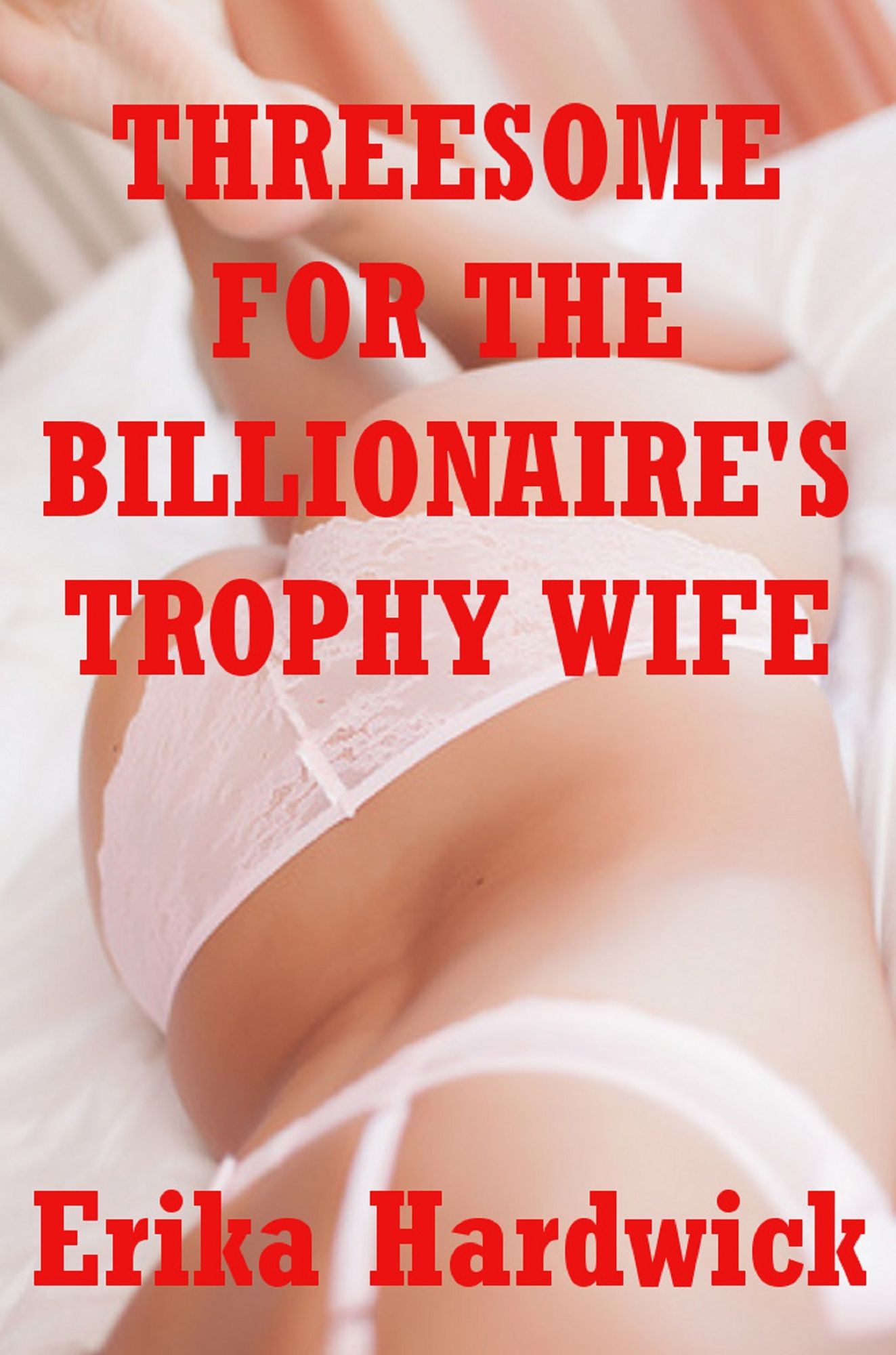 Threesome For The Billionaire's Wife (An MFF Erotica Story)
