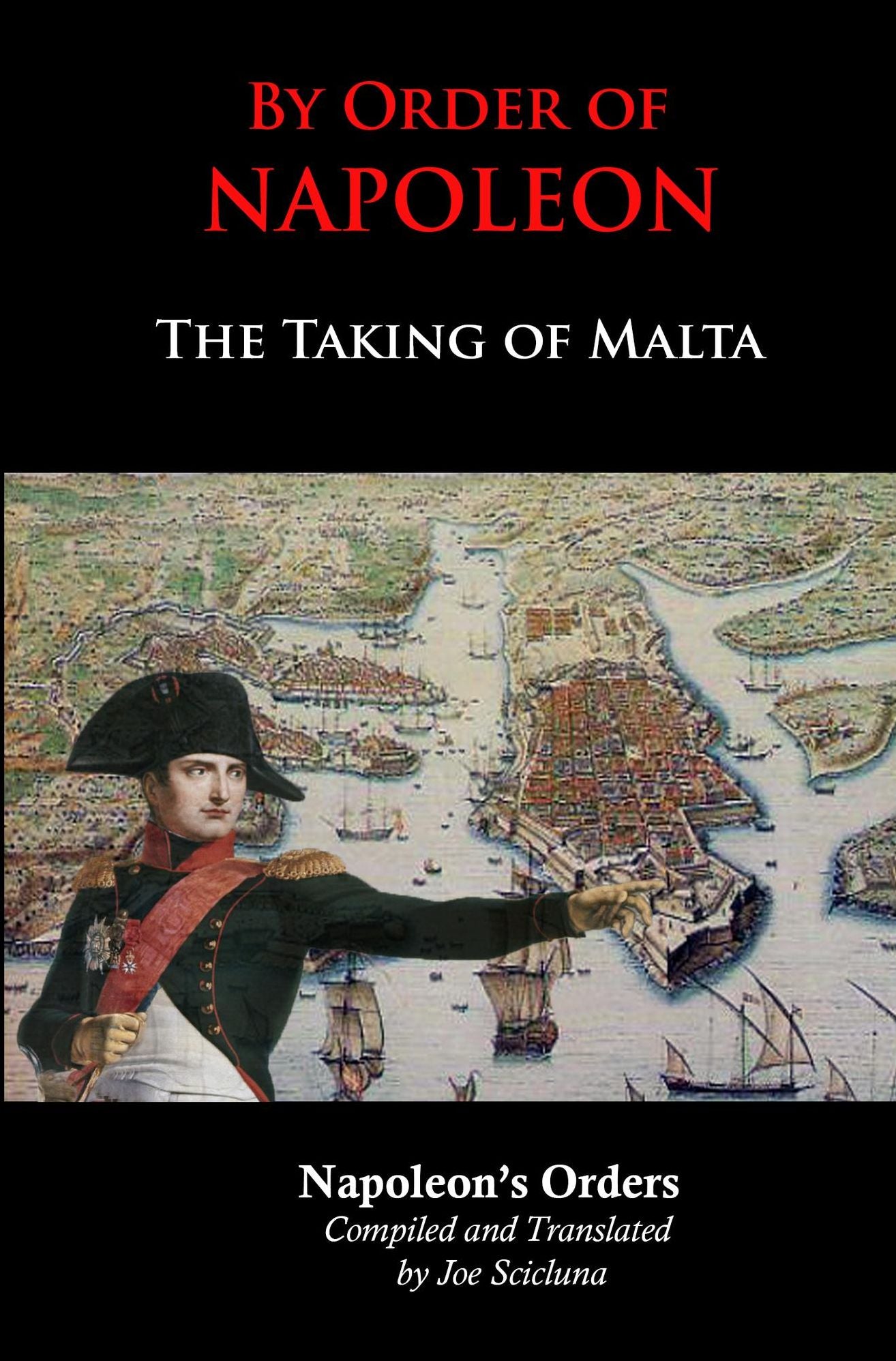 By Order of Napoleon: The Taking of Malta