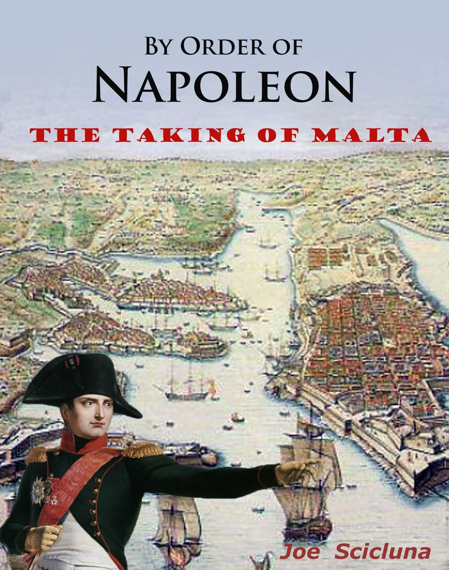 By Order of Napoleon: The Taking of Malta