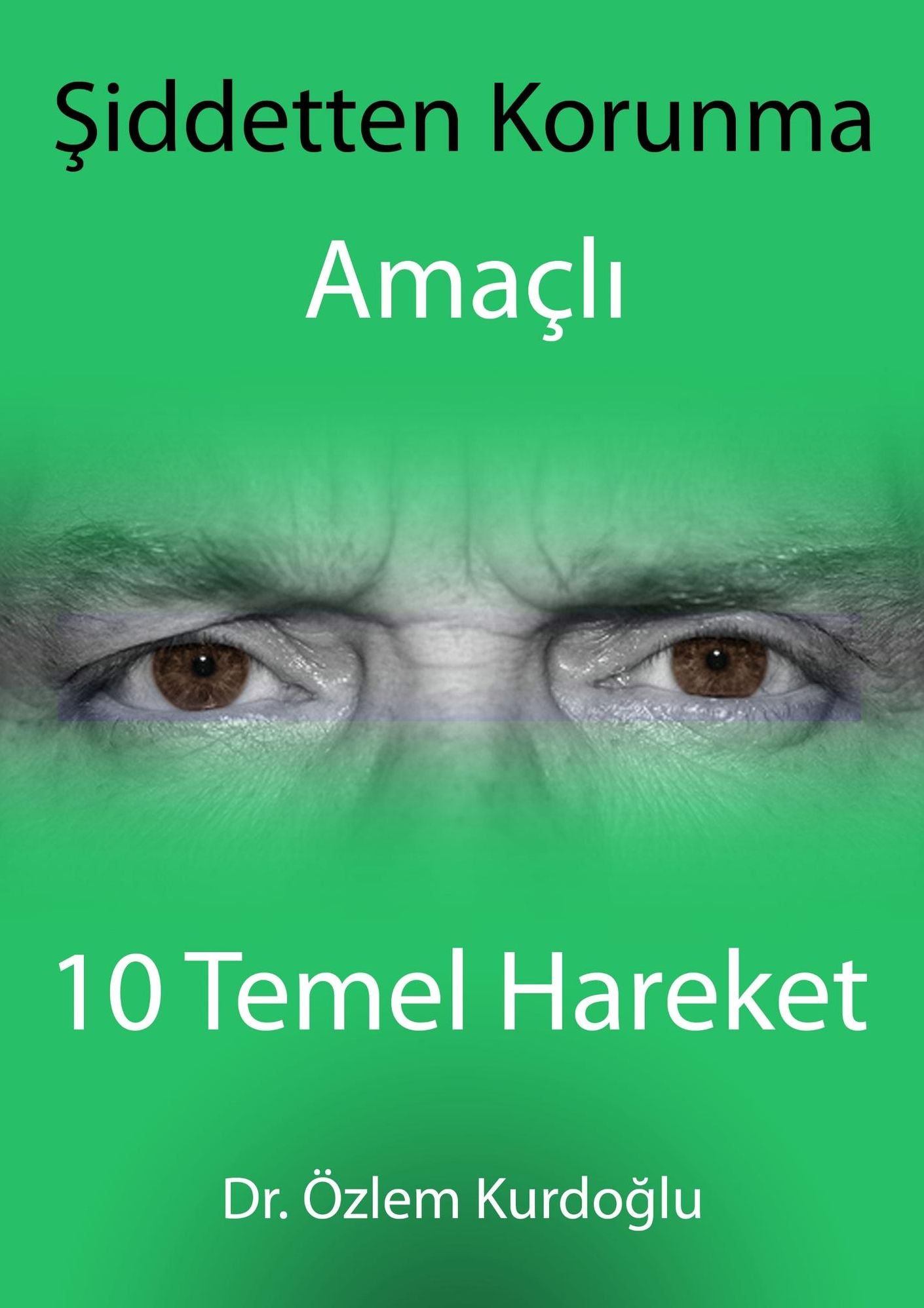 Siddetten Korunma Amacli 10 Temel Hareket