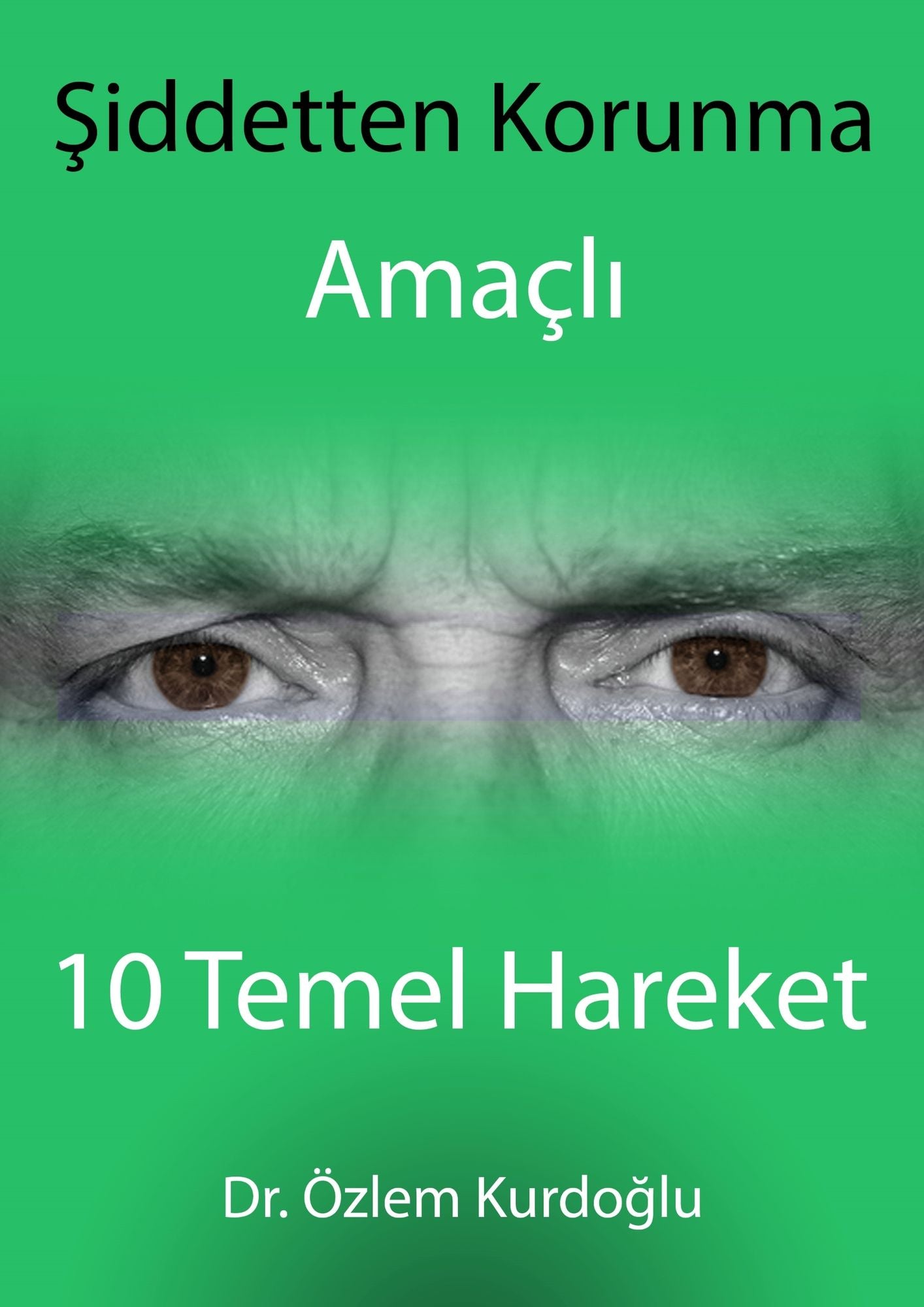 Siddetten Korunma Amacli 10 Temel Hareket