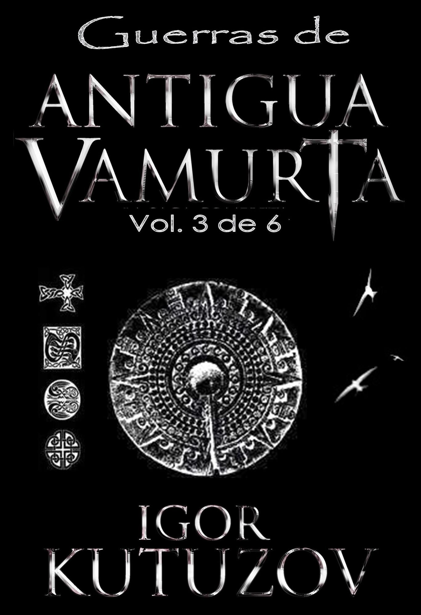 Guerras de Antigua Vamurta Vol. 3
