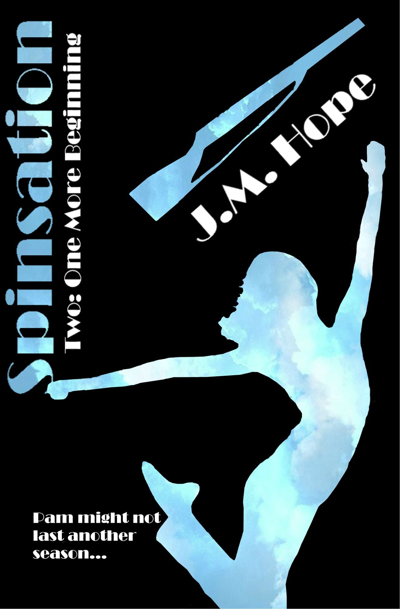 Spinsation: One More Beginning
