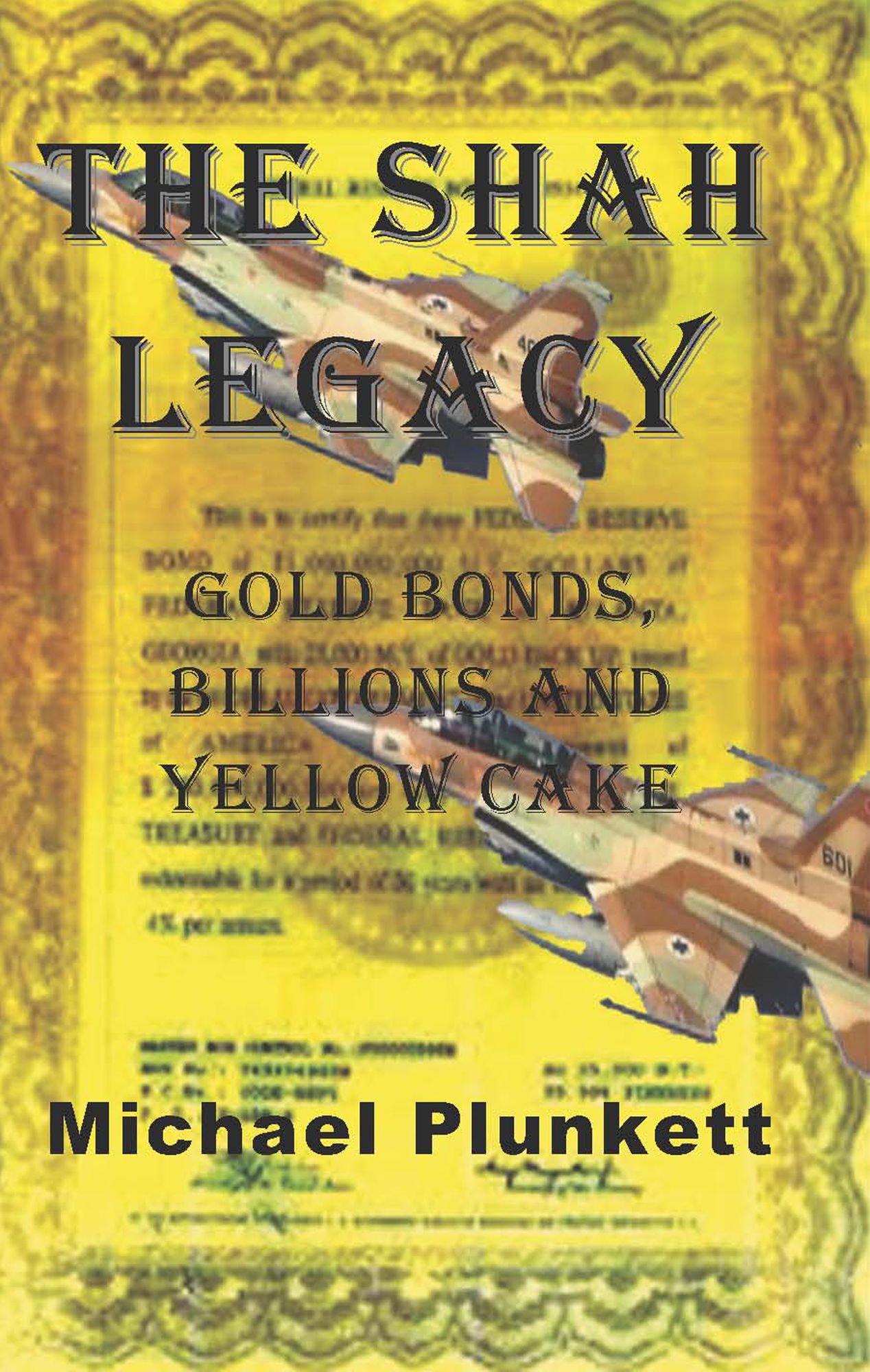 The Shah Legacy: Gold Bonds, Billions and Yellow Cake
