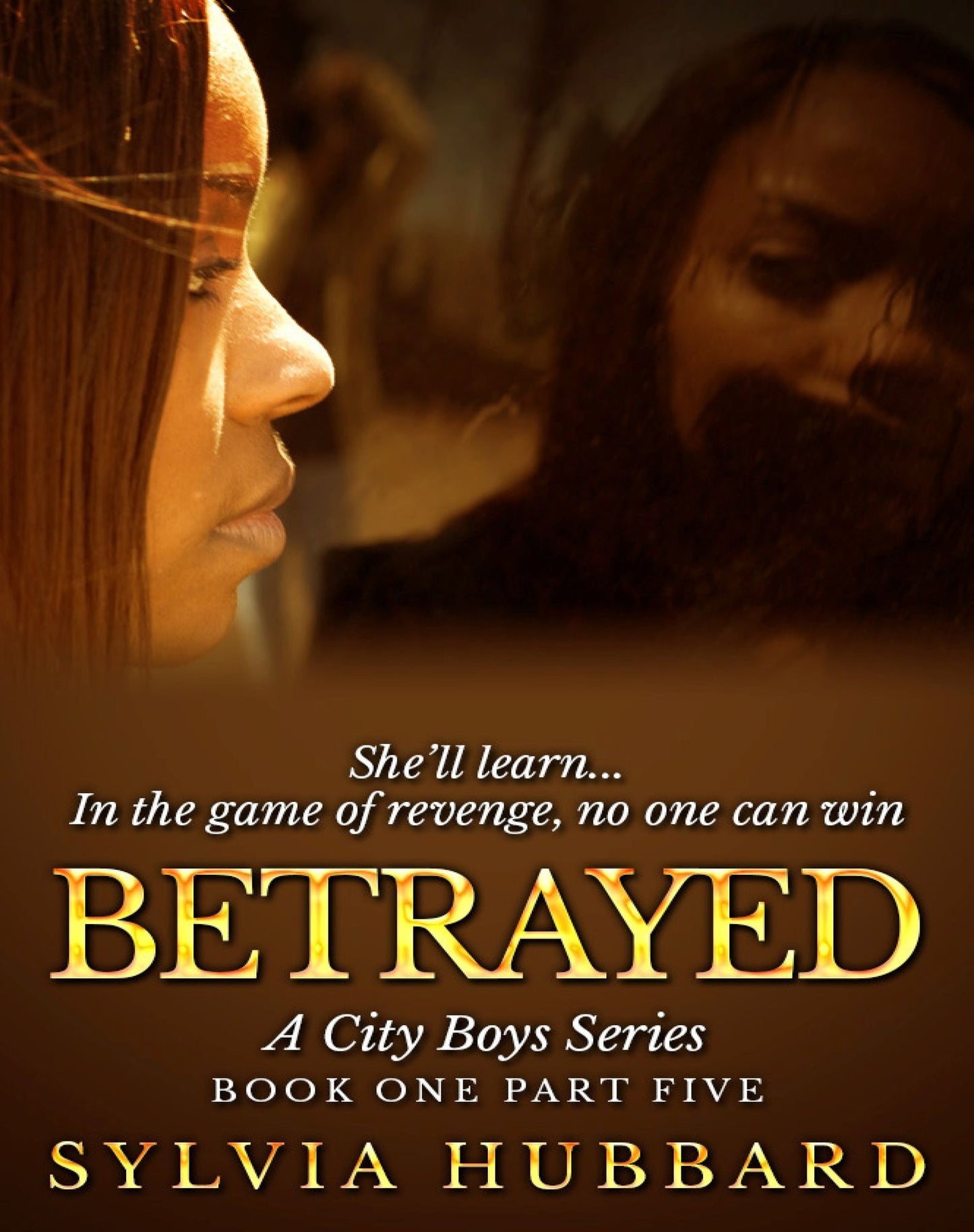 Betrayed: Book One Part Five