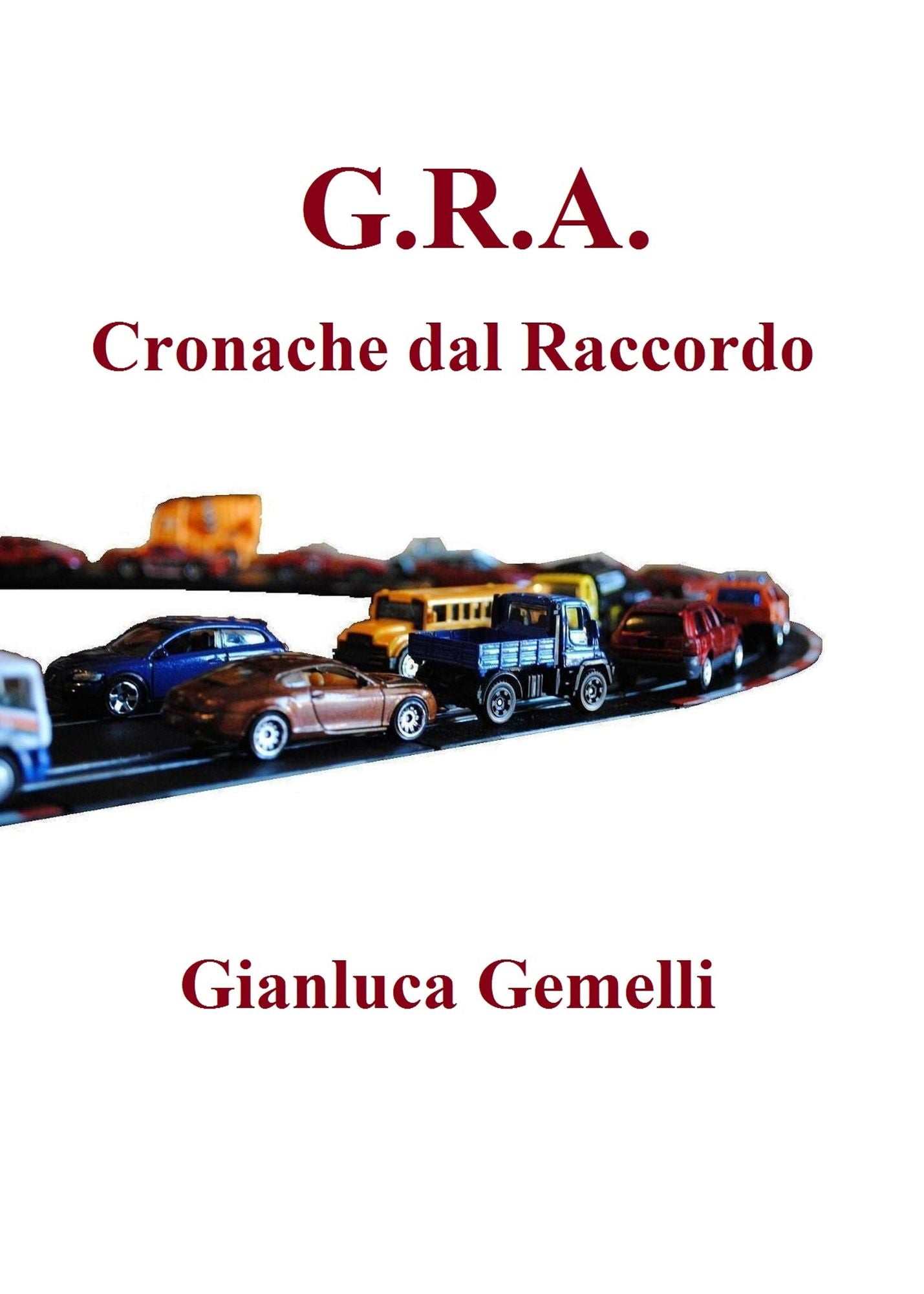 G.R.A. Cronache dal Raccordo