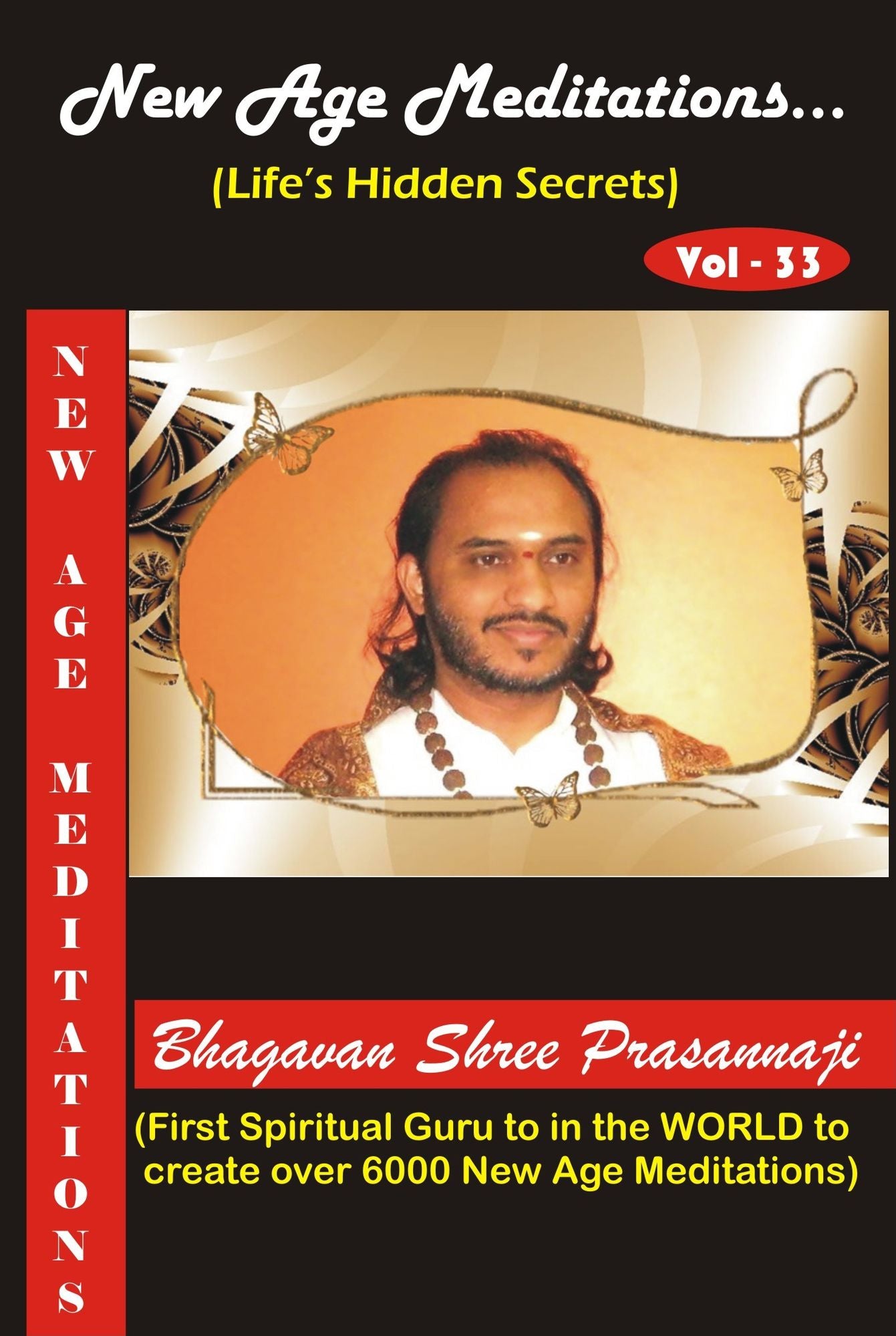 New Age Meditations...Life's Hidden Secrets.(Vol-33)