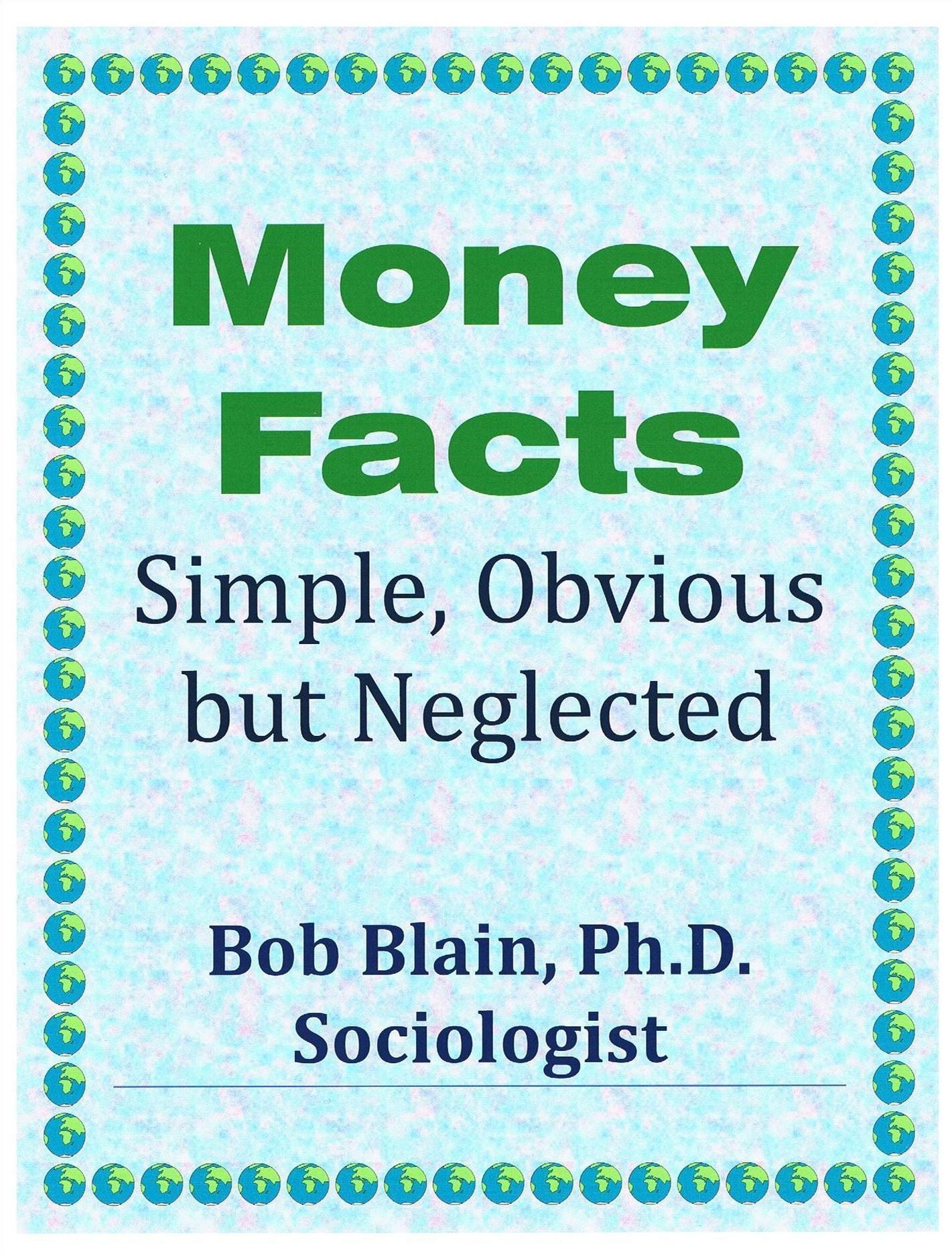 Money Facts: Simple, Obvious, but Neglected